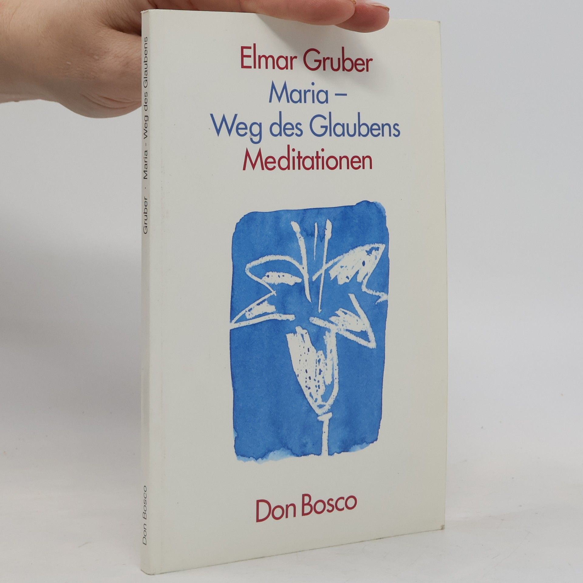 Elmar R. Gruber Maria. Weg des Glaubens