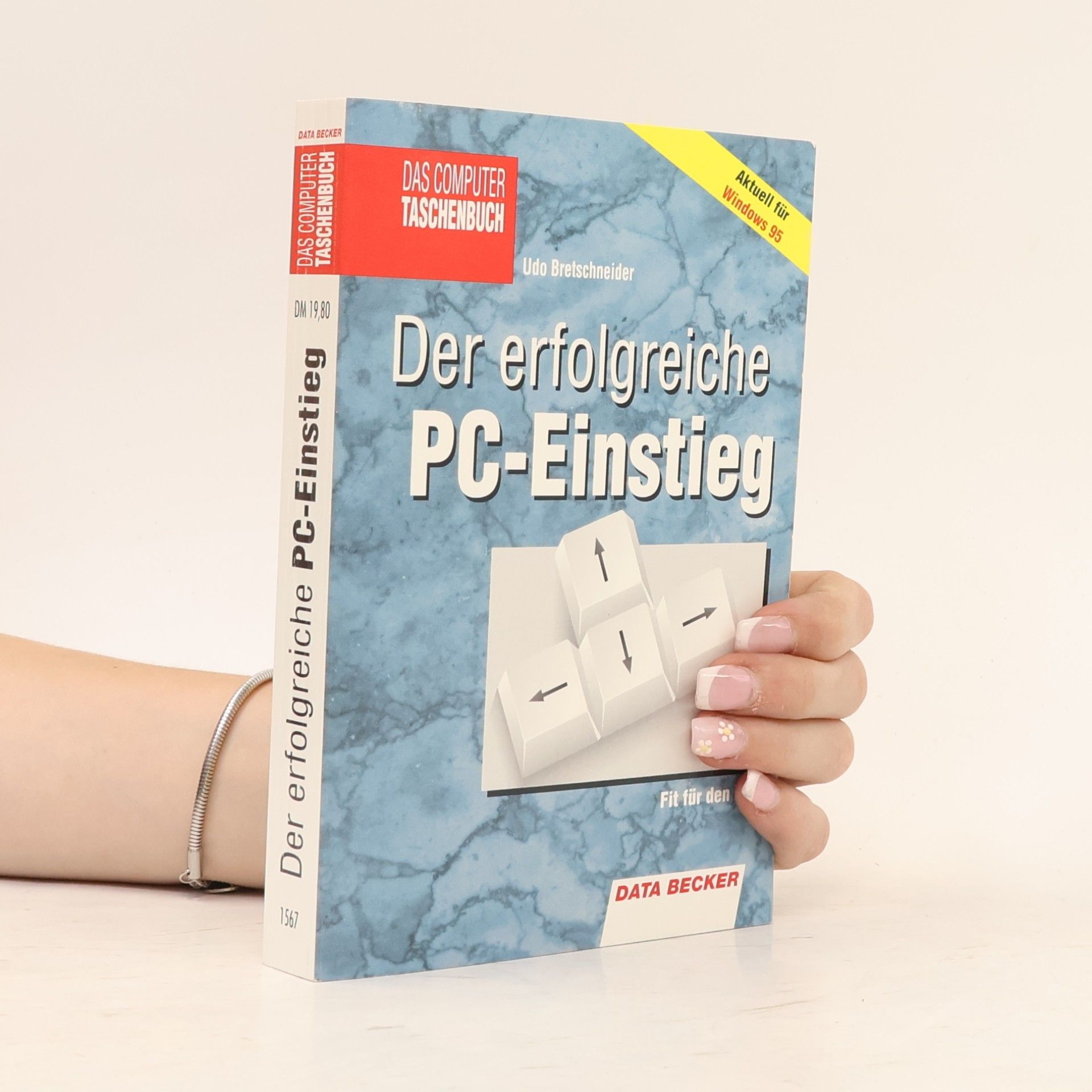 Der erfolgreiche PC-Einstieg - Aktuell für Windows 95