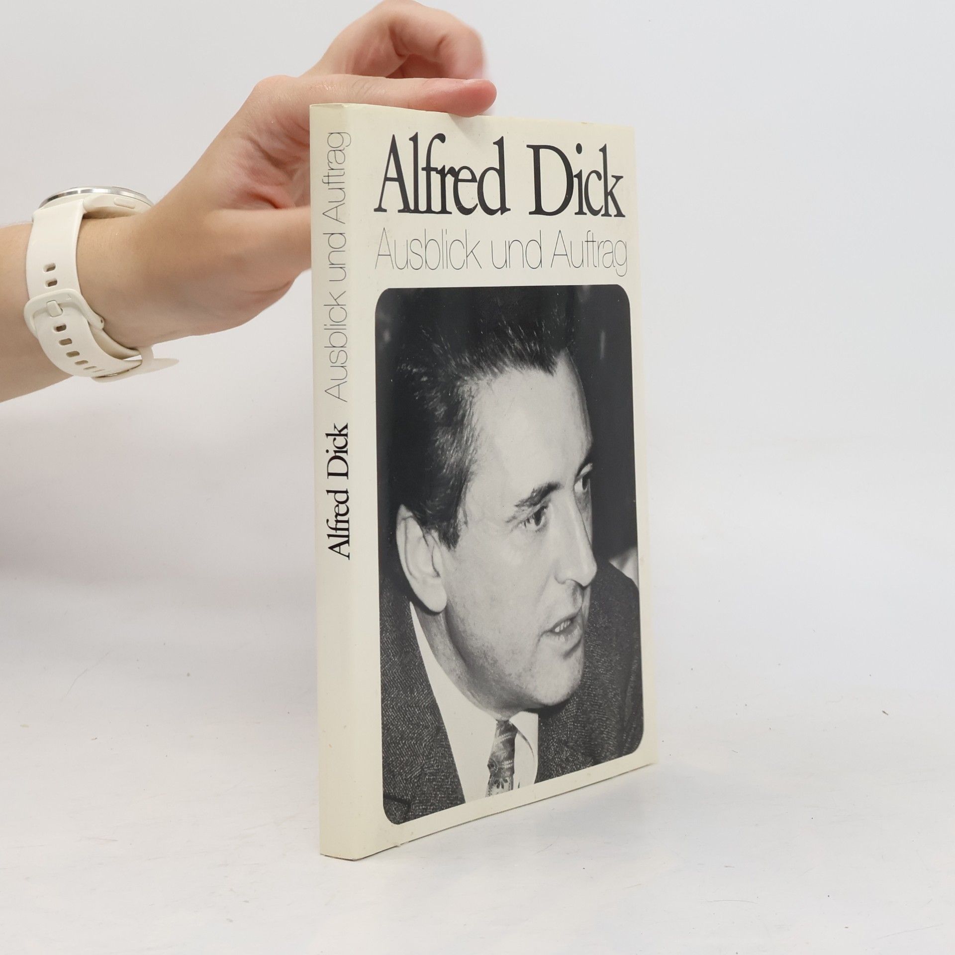 Alfred Dick Ausblick und Auftrag