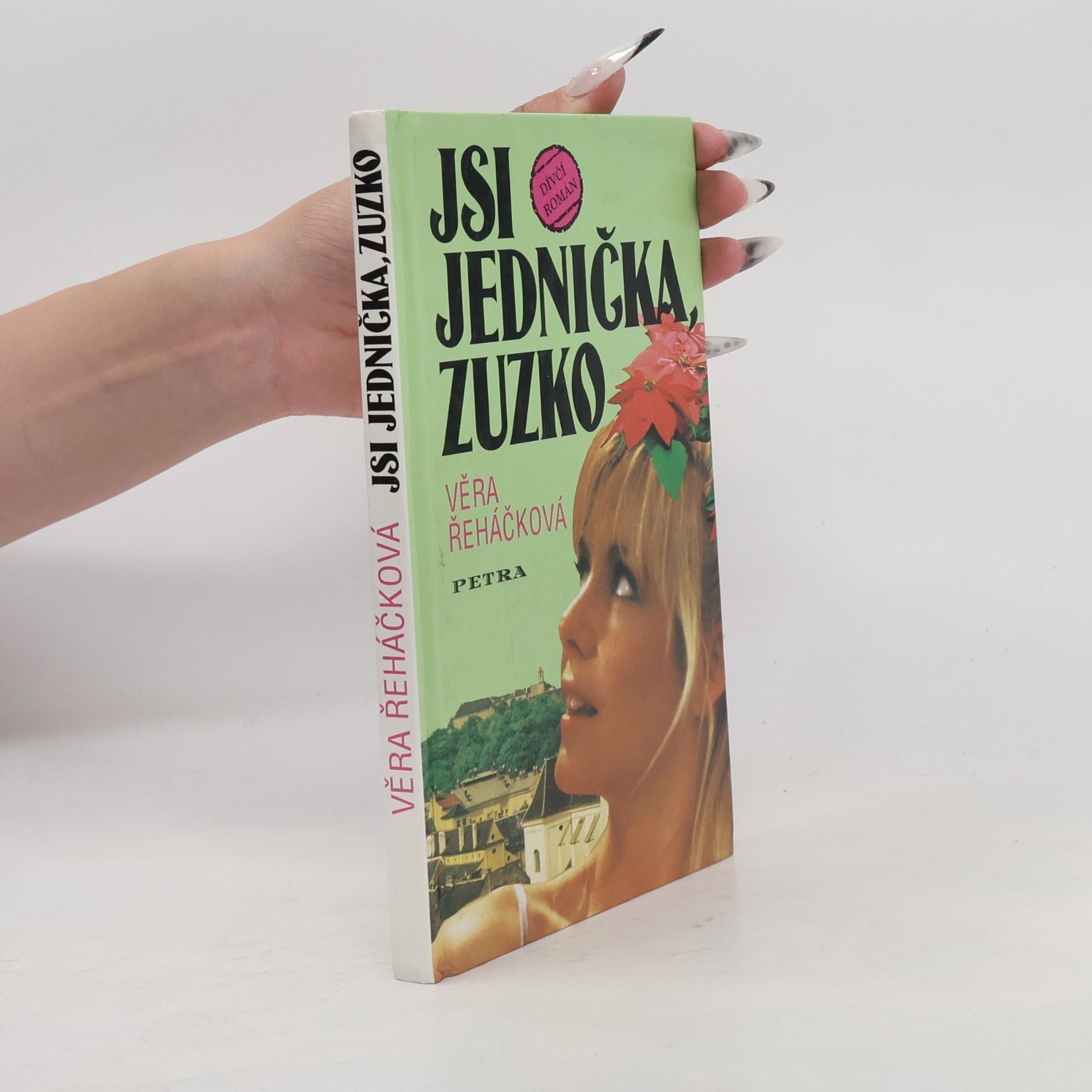 Věra Řeháčková Jsi jednička, Zuzko : dívčí román