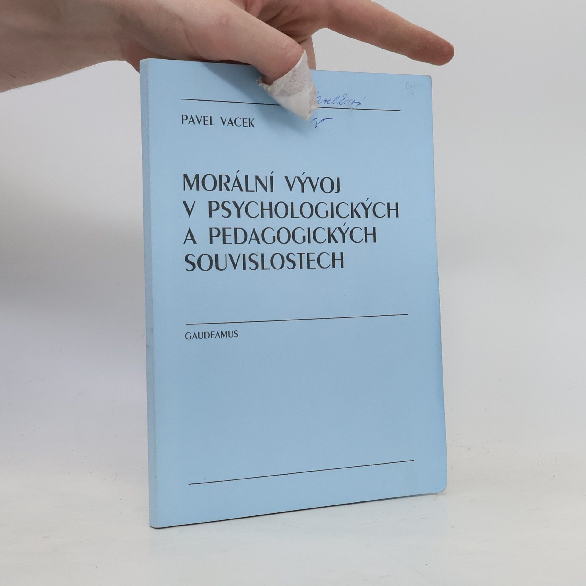 Pavel Vacek Morální vývoj v psychologických a pedagogických souvislostech