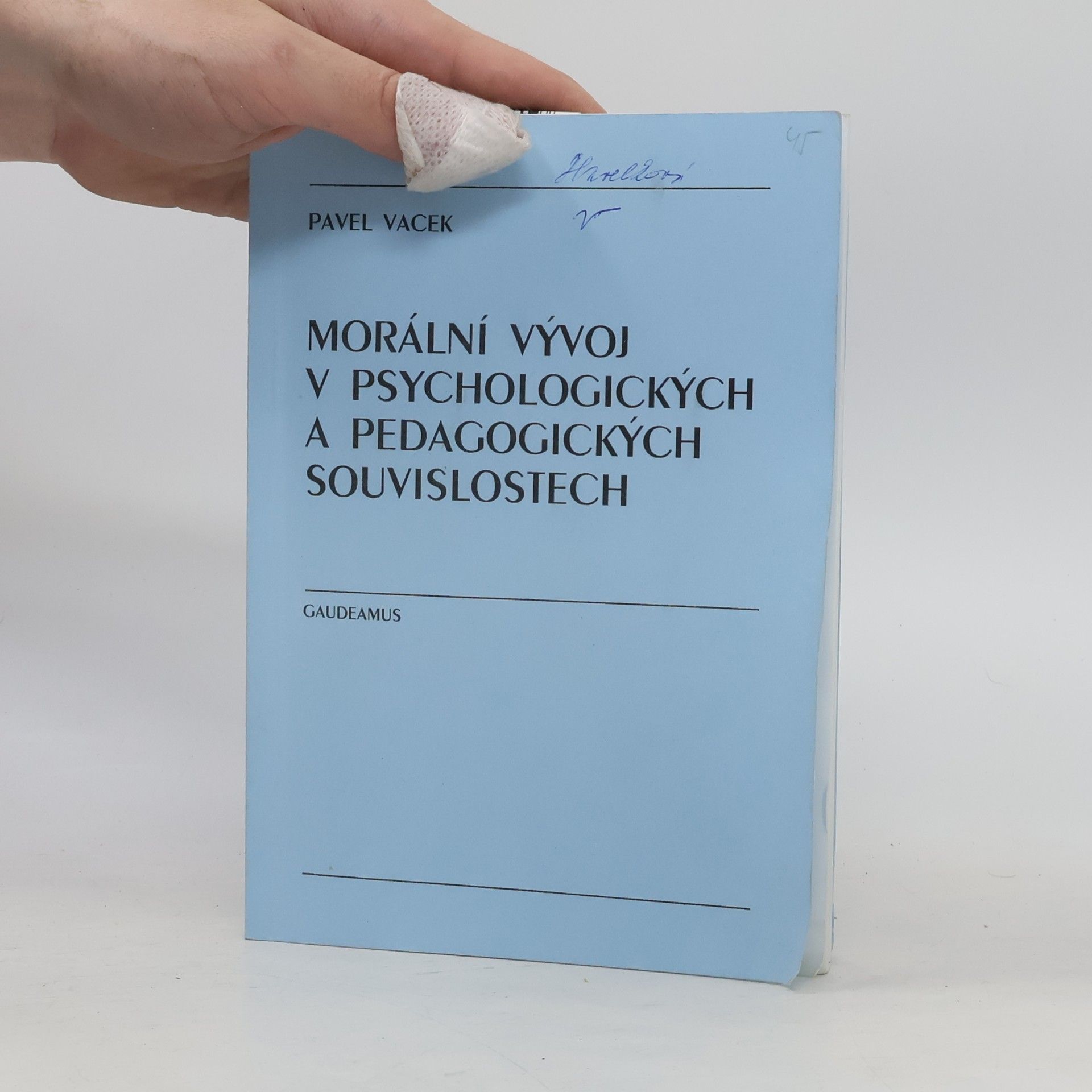 Pavel Vacek Morální vývoj v psychologických a pedagogických souvislostech