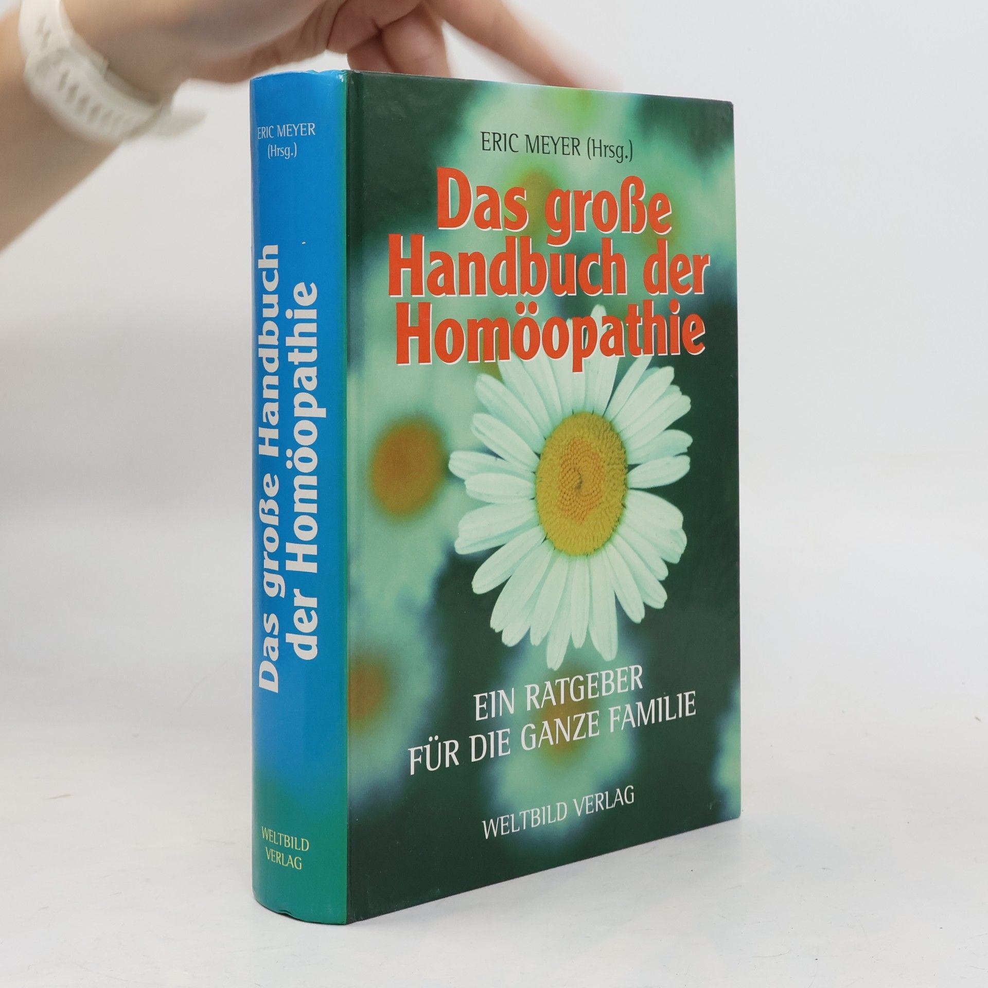 Eric A. Meyer Das große Handbuch der Homöopathie