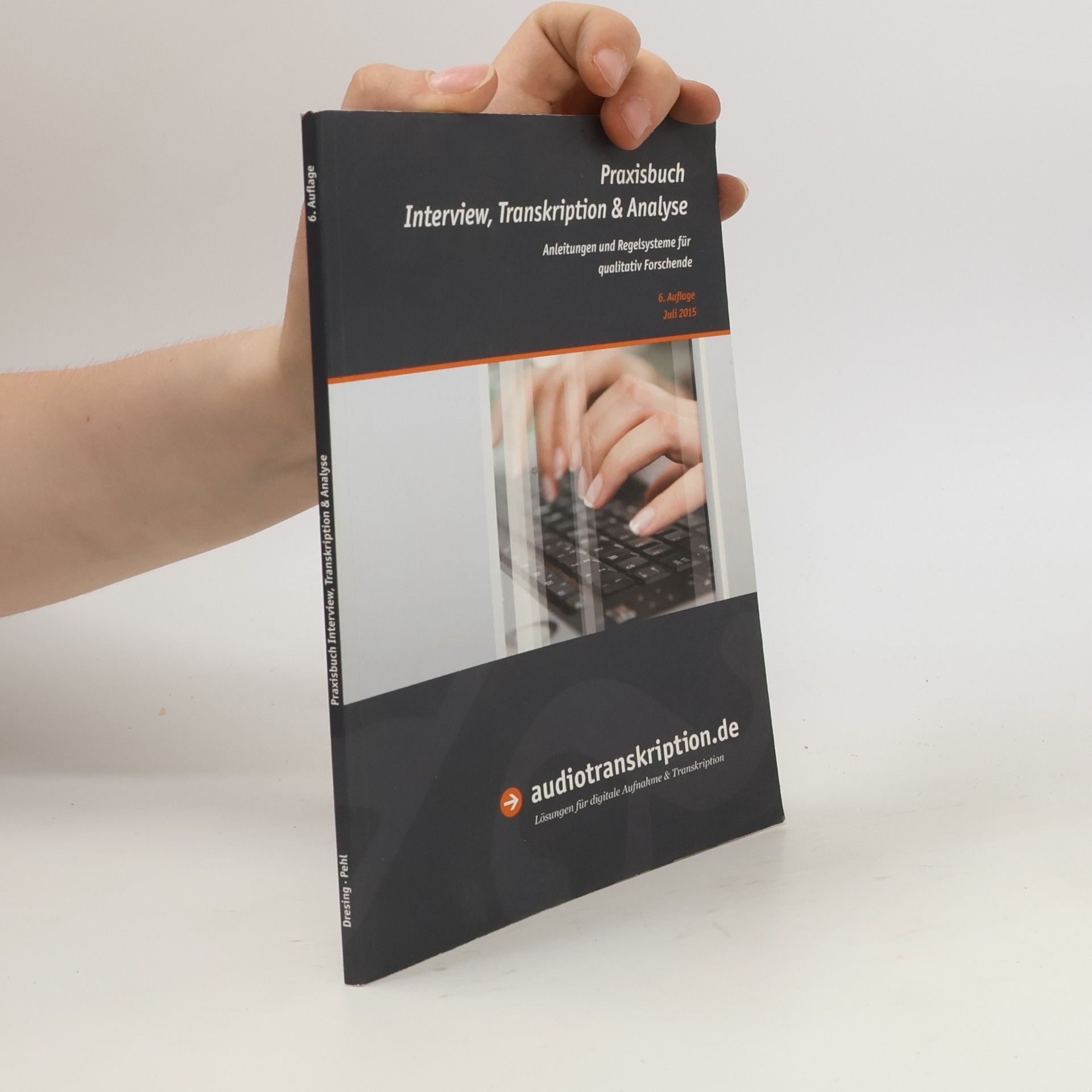 Praxisbuch Interview, Transkription & Analyse