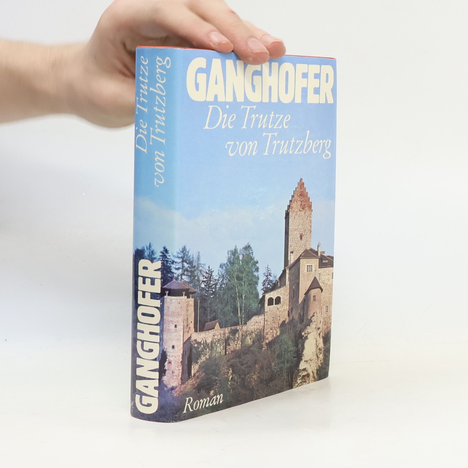 Ludwig Ganghofer Die Trutze von Trutzberg
