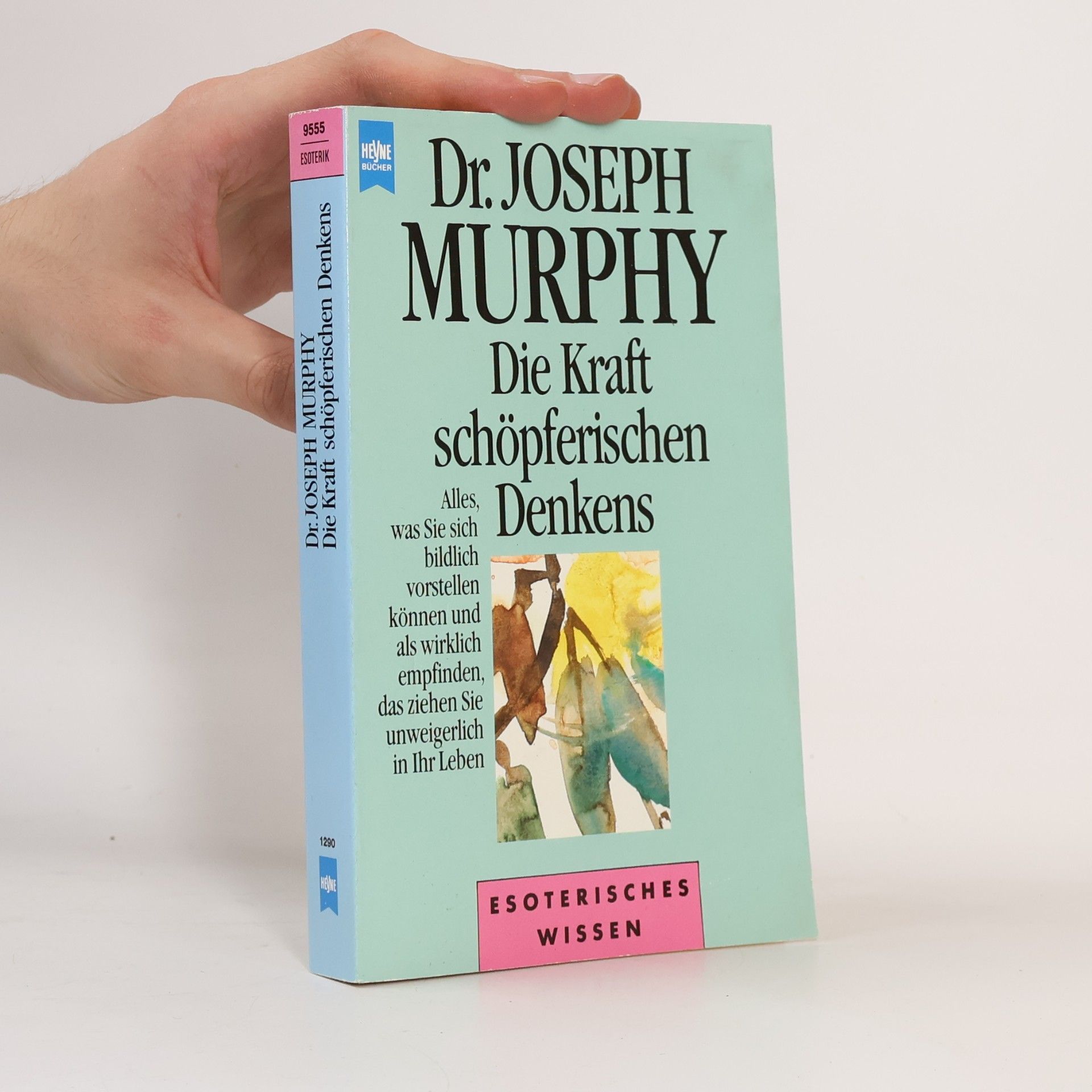 Joseph Murphy Die Kraft schöpferischen Denkens