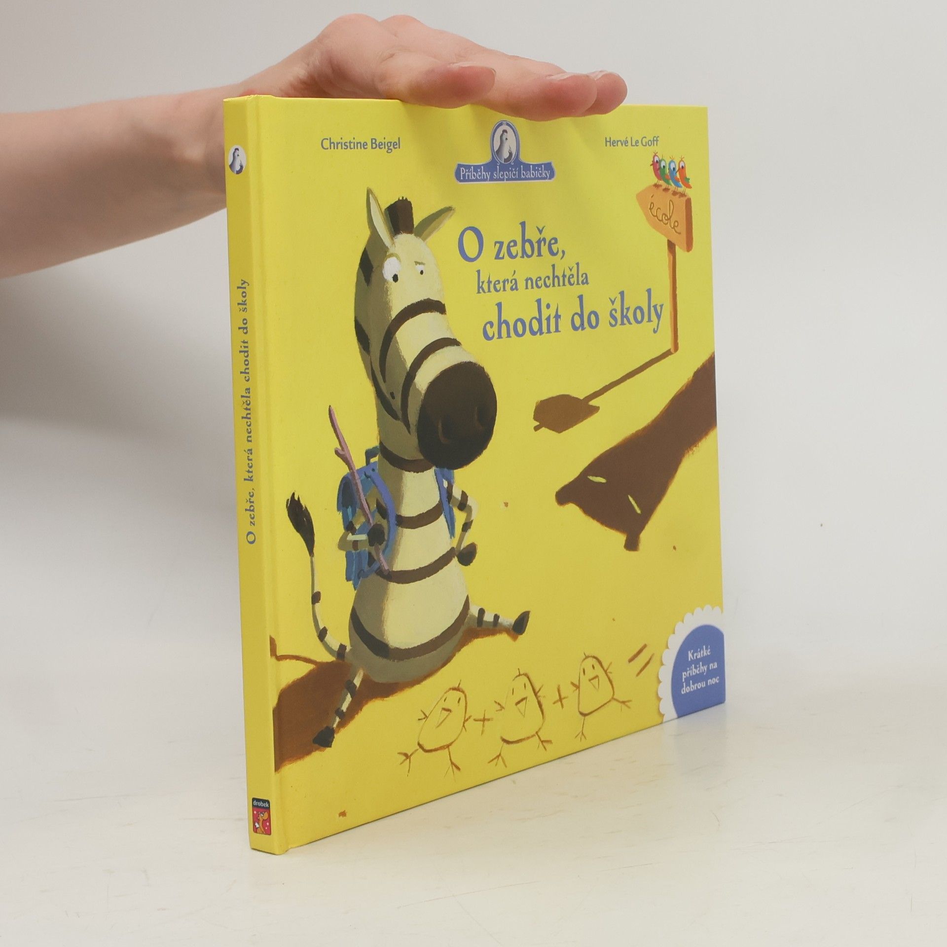 Christine Beigel O zebře, která nechtěla chodit do školy