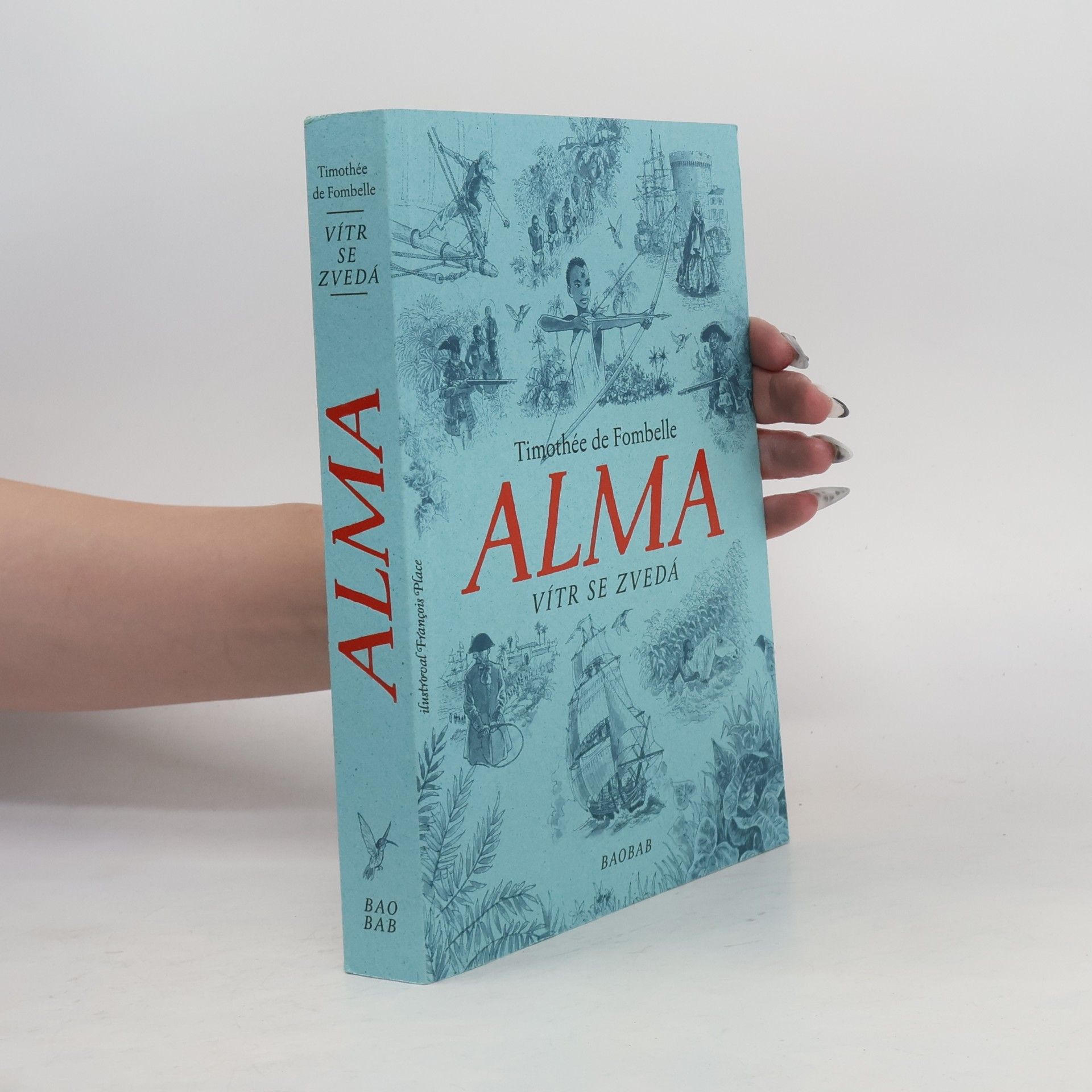 Timothée de Fombelle Alma. Vítr se zvedá