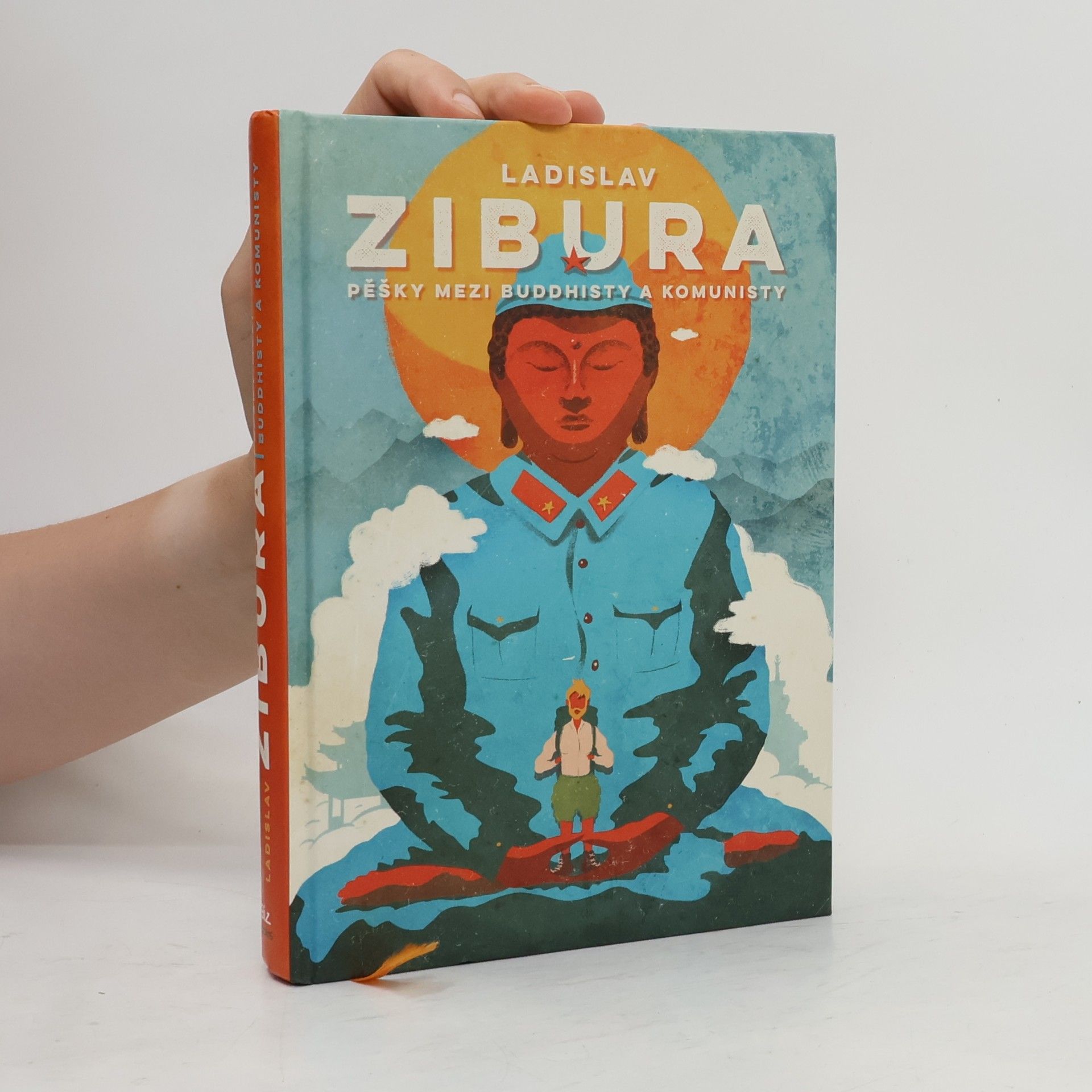 Ladislav Zibura Pěšky mezi buddhisty a komunisty