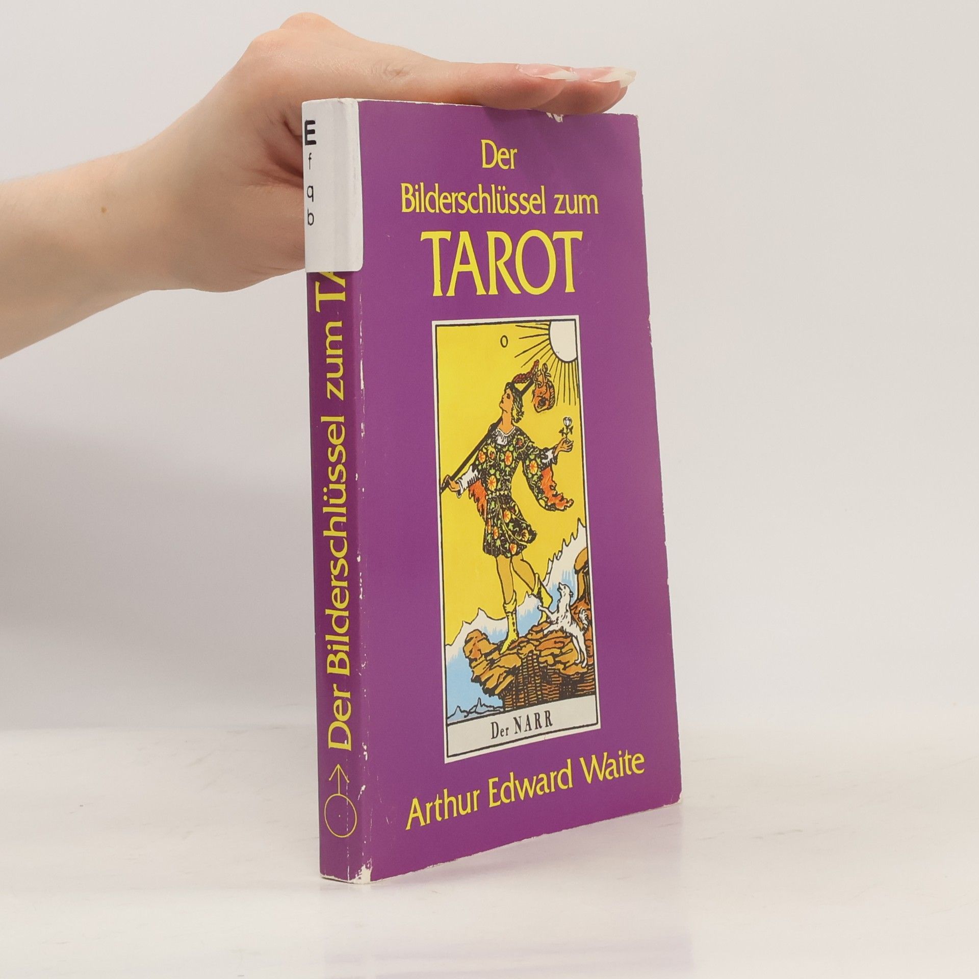 Arthur Edward Waite Der Bilderschlüssel zum Tarot