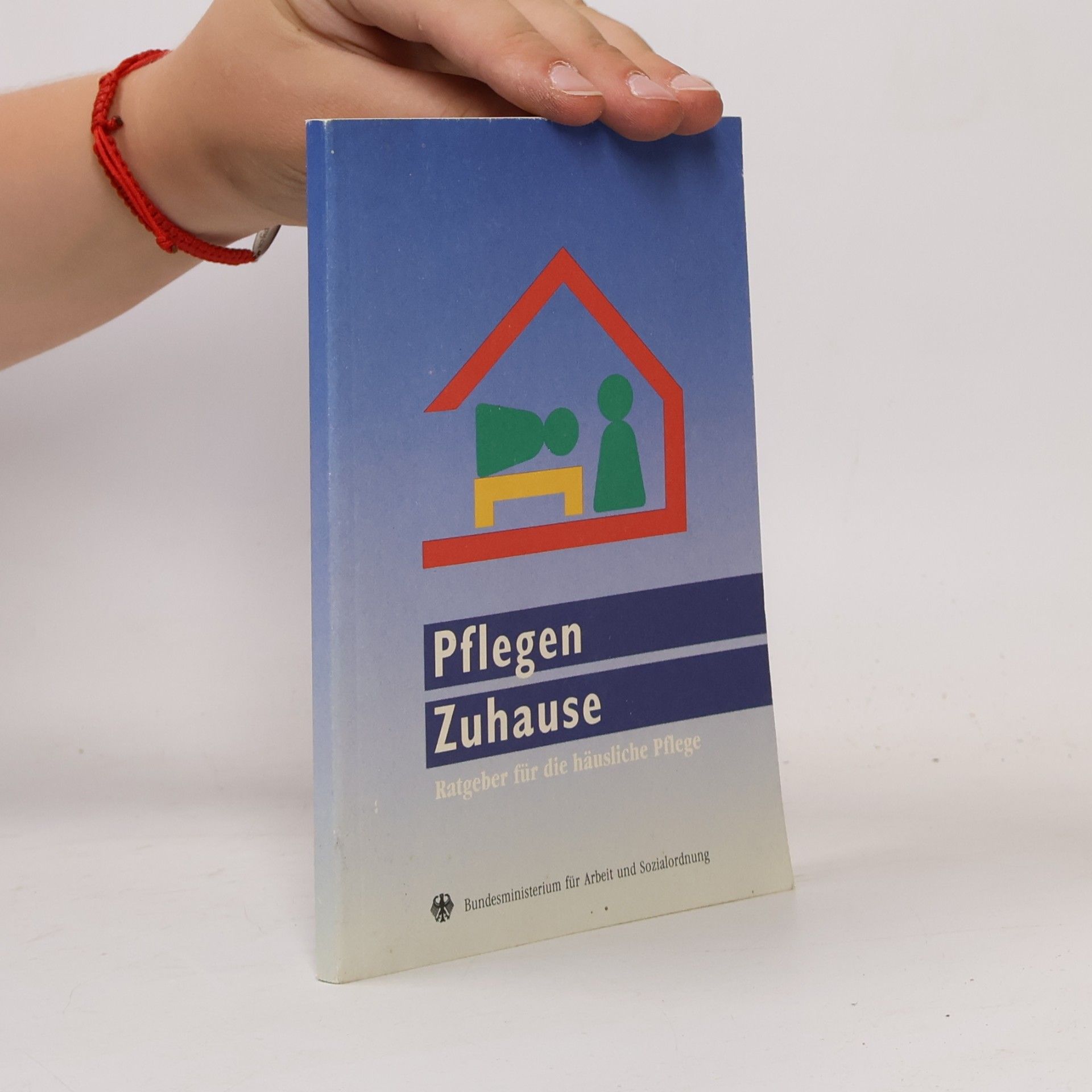 Autorenkollektiv Pflegen Zuhause. Ratgeber für die häusliche Pflege