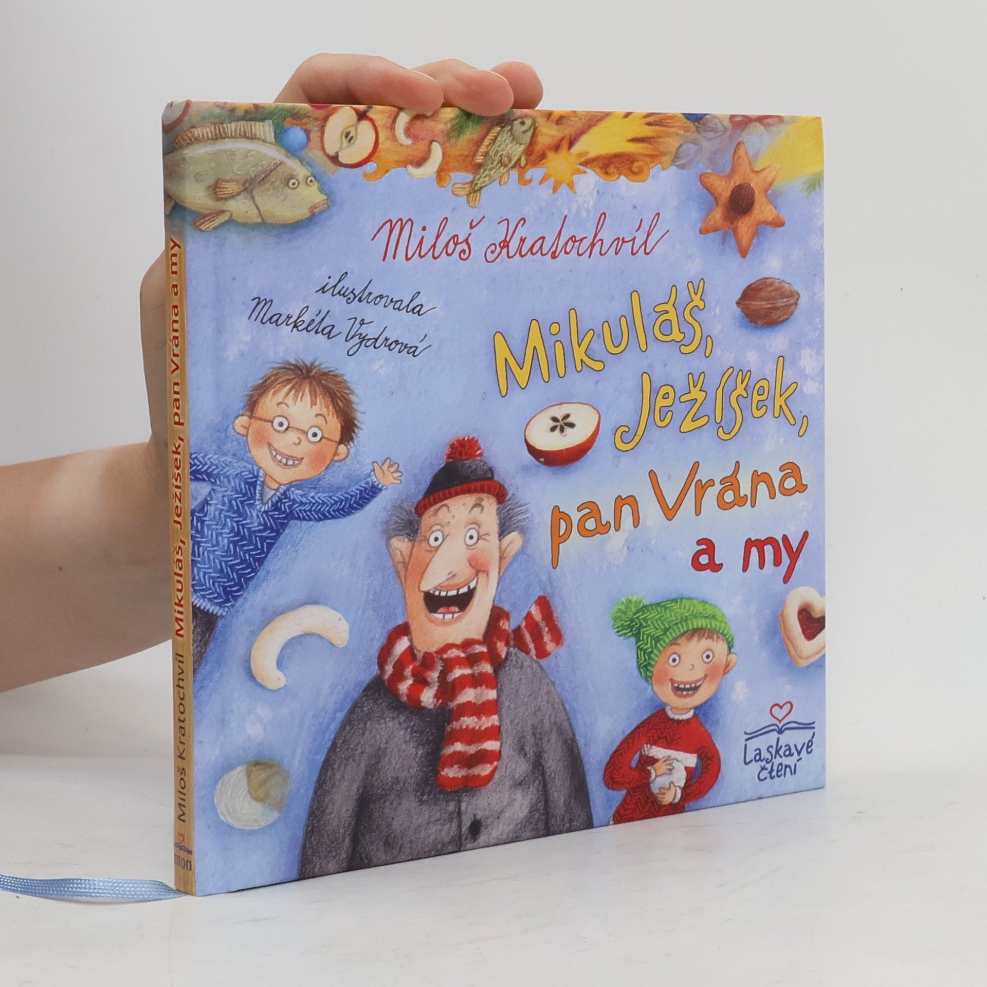 Miloš Kratochvíl Mikuláš, Ježíšek, pan Vrána a my