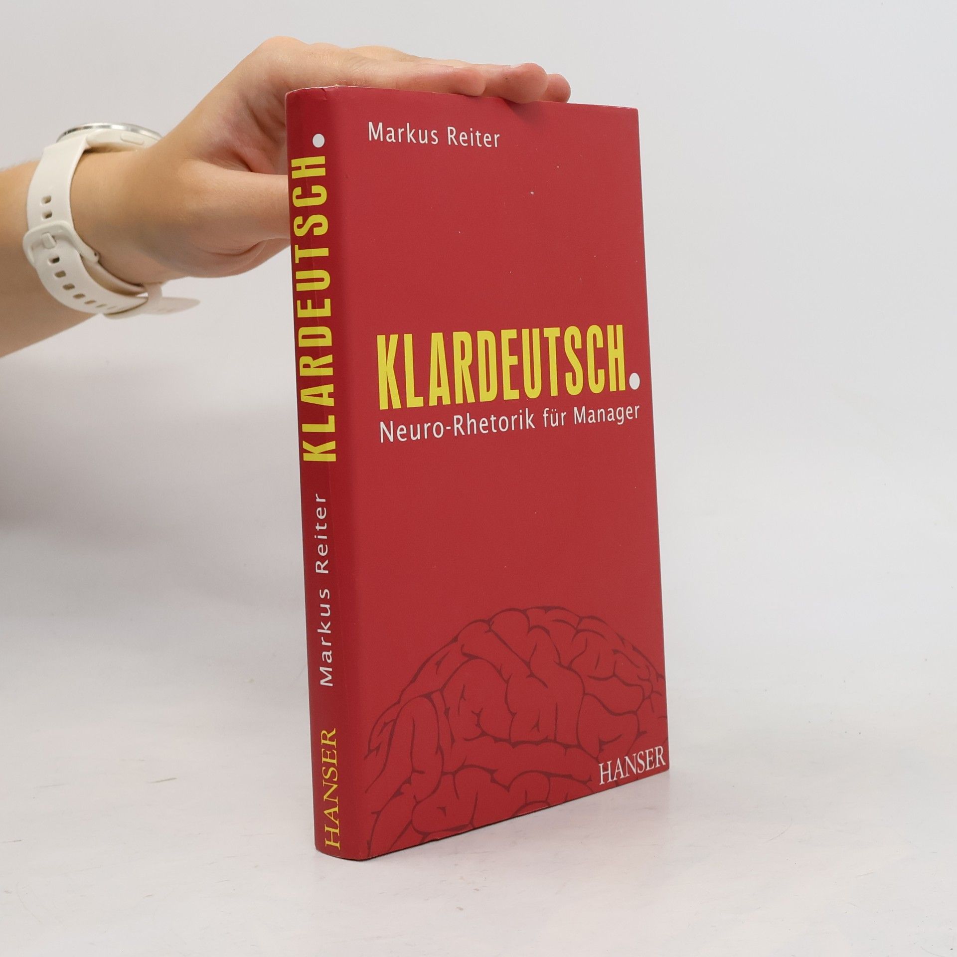 Martin Reiter Klardeutsch. Neuro-Rhetorik für Manager
