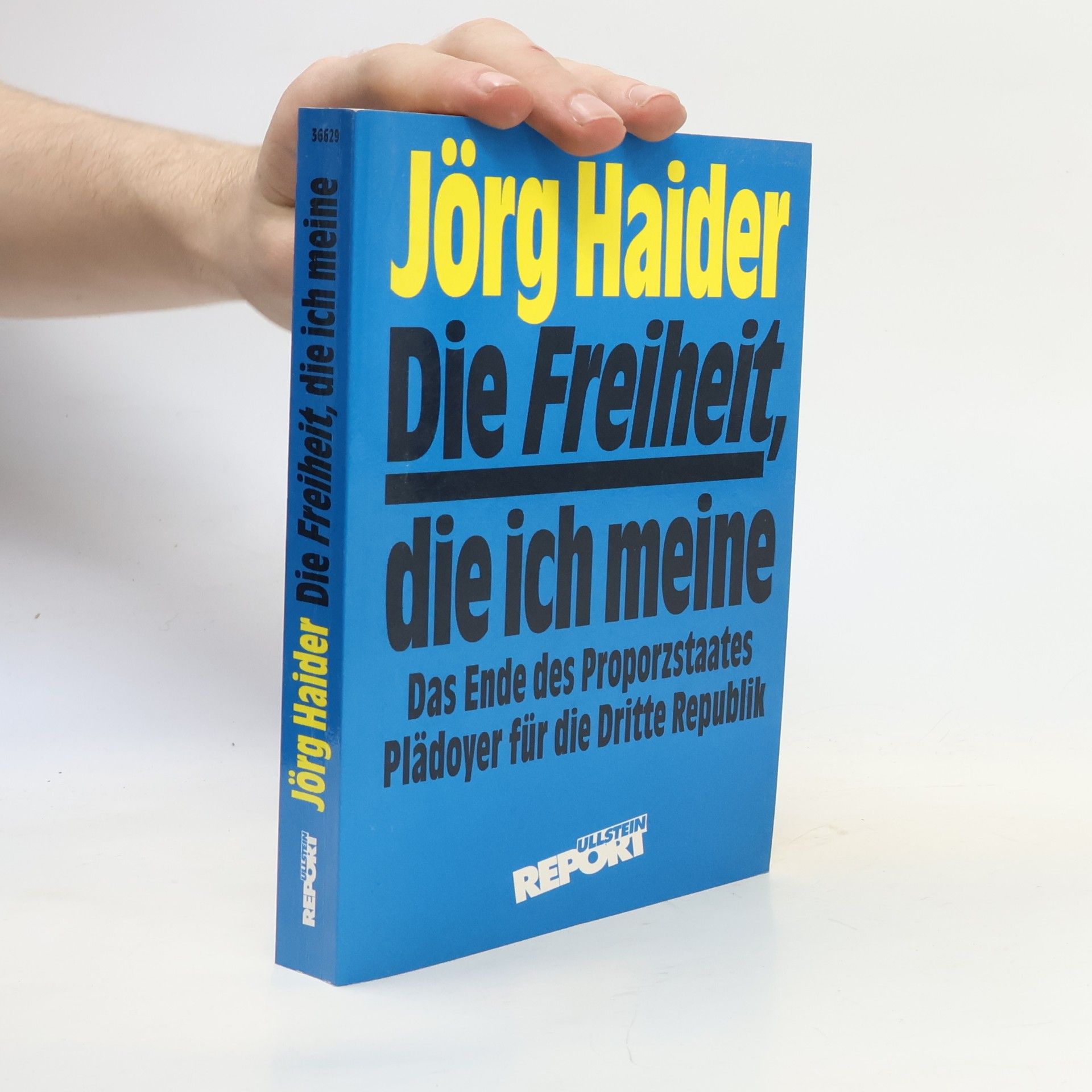 Jörg Haider Die Freiheit, die ich meine