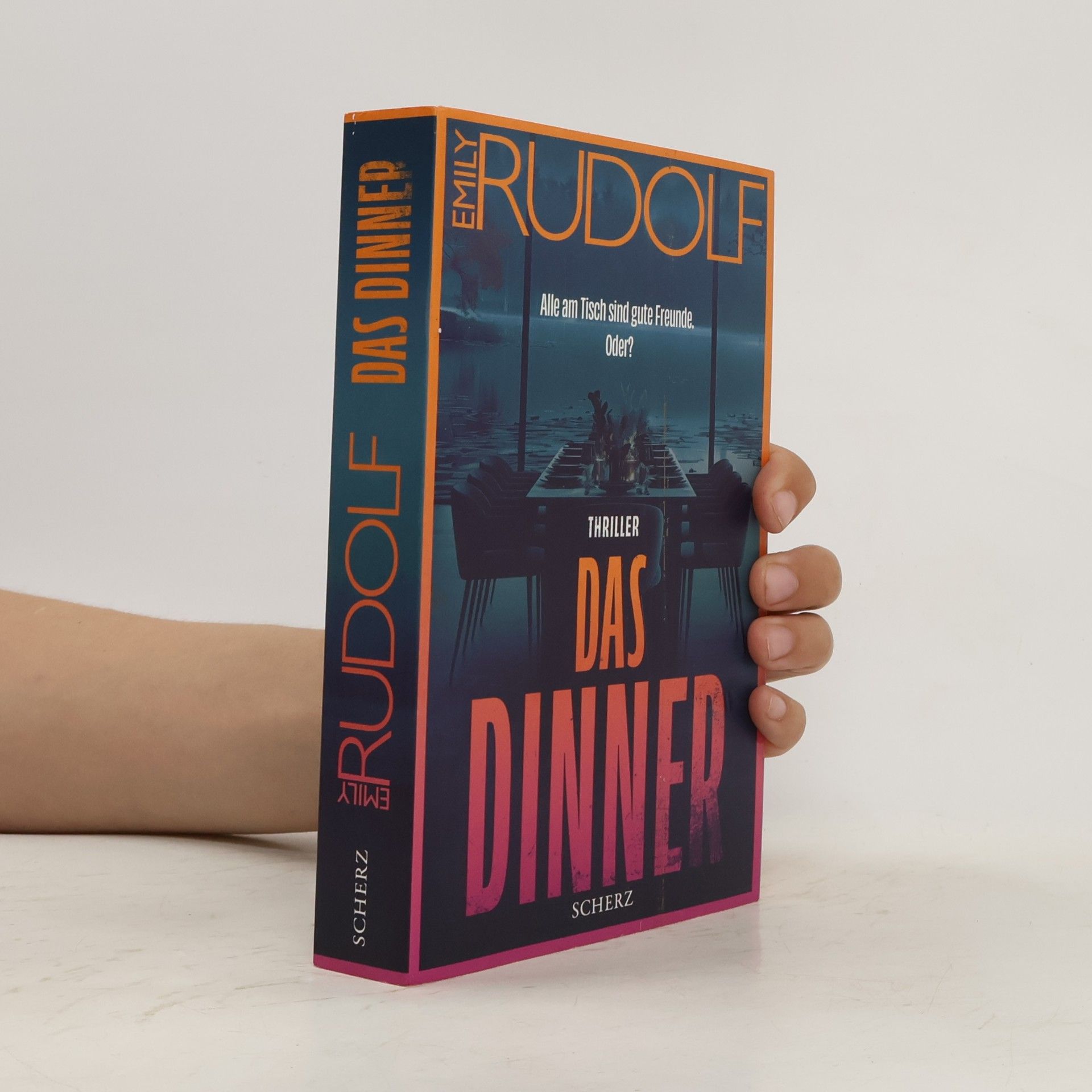 Emily Rudolf Das Dinner - Alle am Tisch sind gute Freunde. Oder?