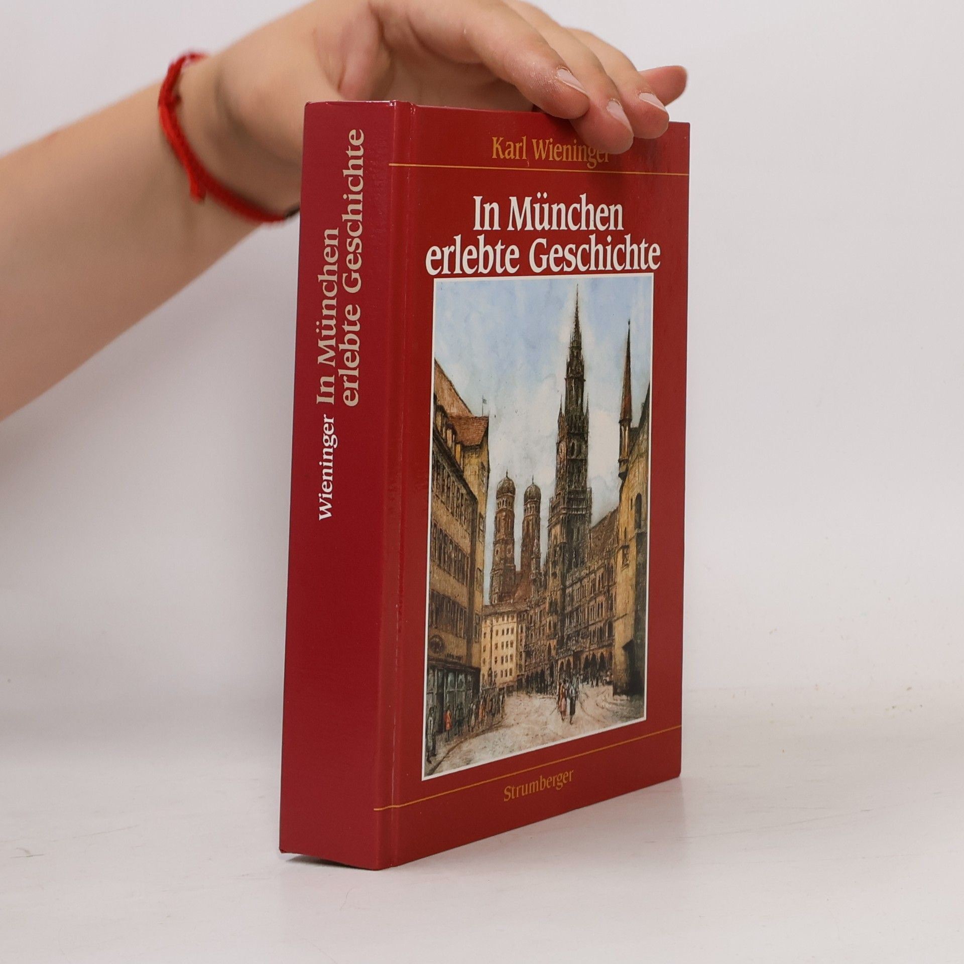 Karl Wieninger In München erlebte Geschichte