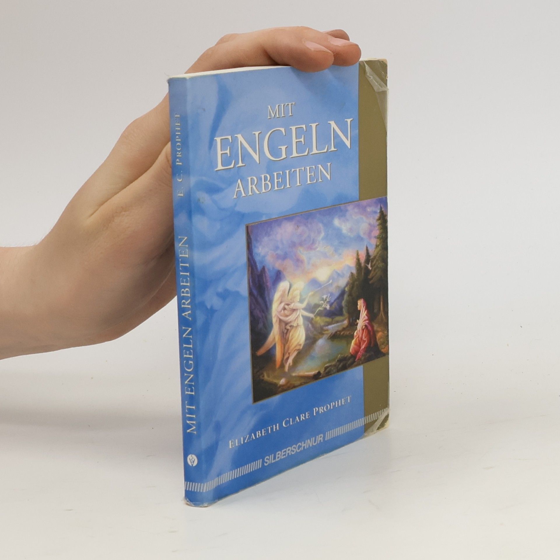 Elizabeth Clare Prophet Mit Engeln arbeiten