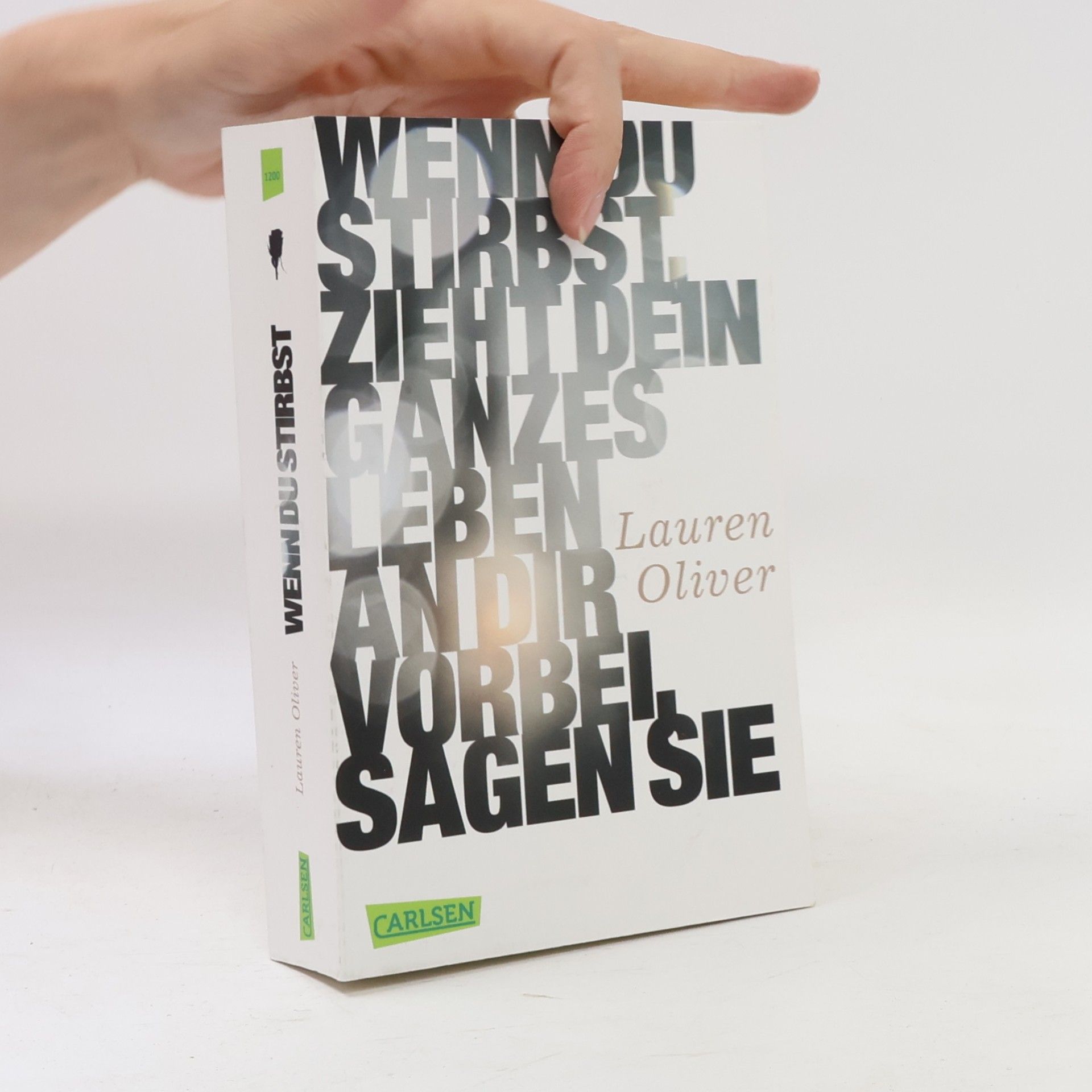 Lauren Oliver Wenn du stirbst, zieht dein ganzes Leben an dir vorbei, sagen sie