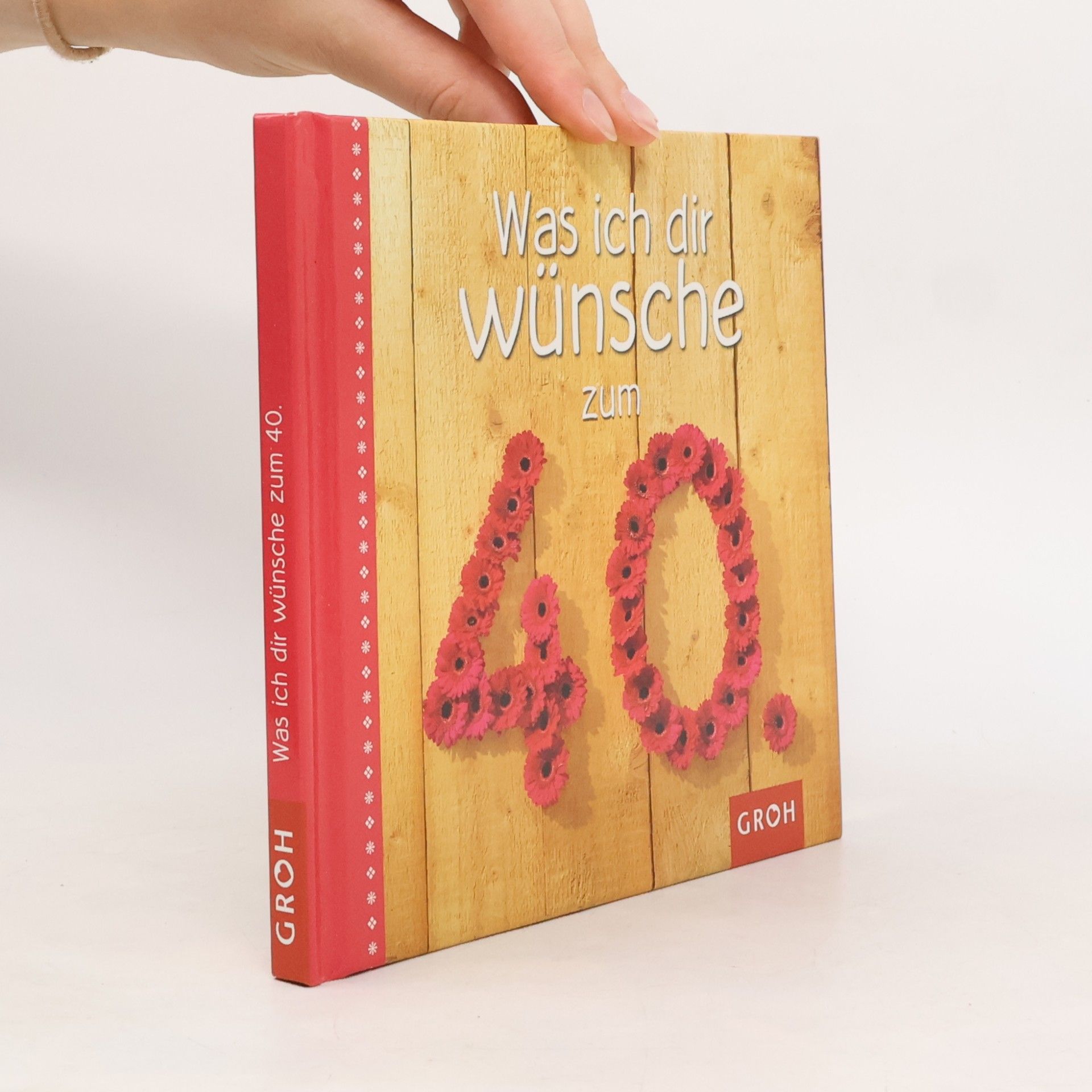 Was ich dir wünsche zum 40.
