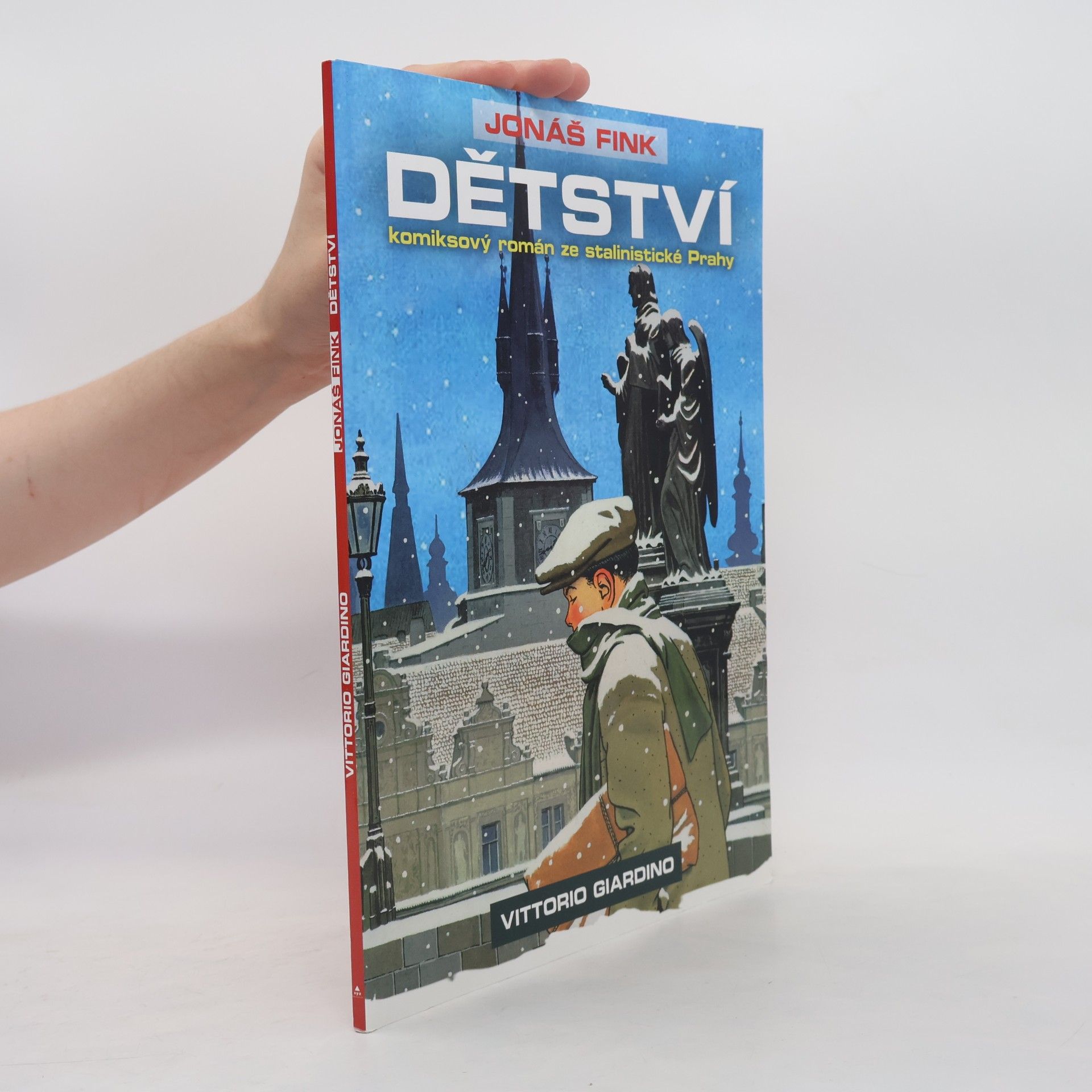 Vittorio Giardino Jonáš Fink: Komiksový román ze stalinistické Prahy. Dětství