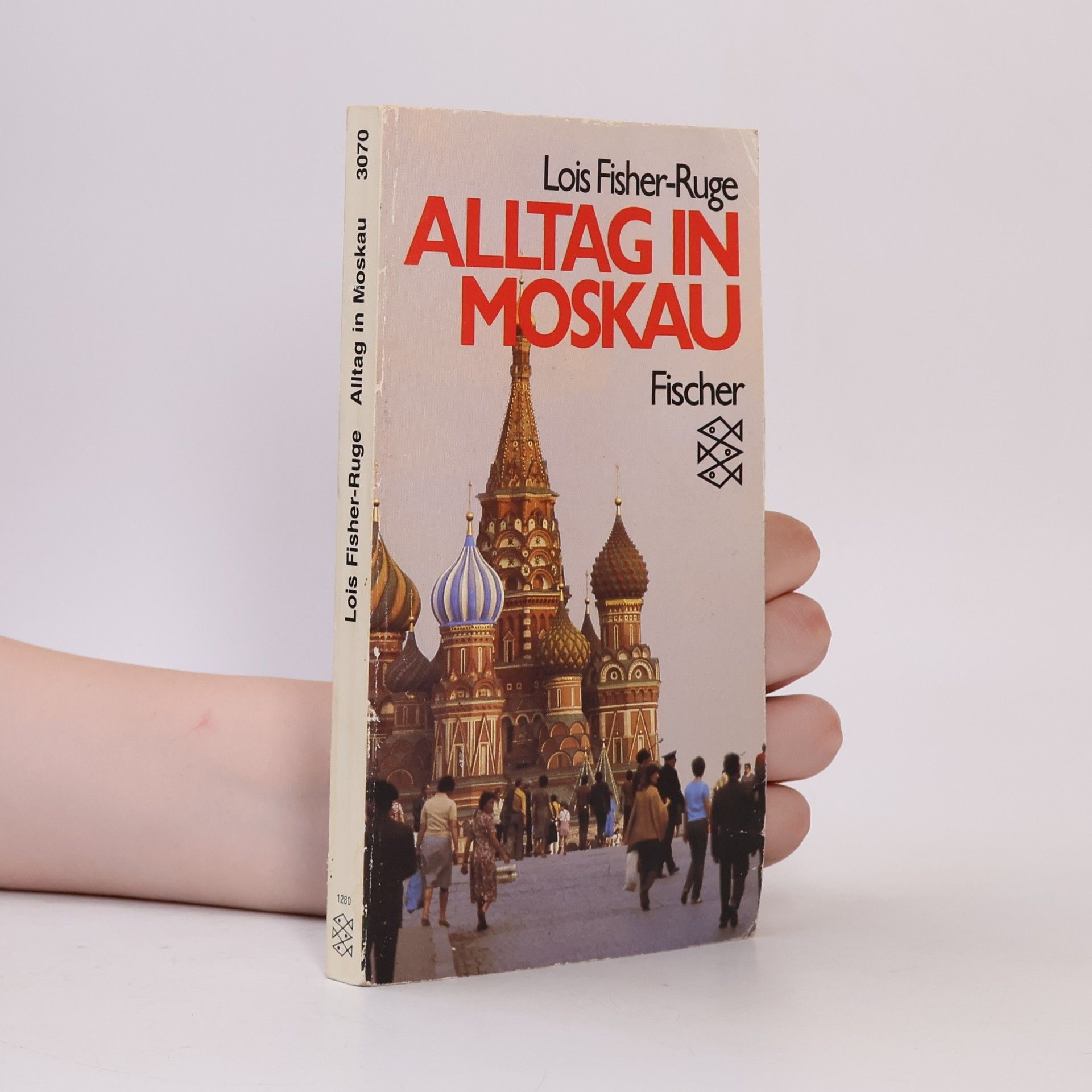 Lois Fisher-Ruge Alltag in Moskau