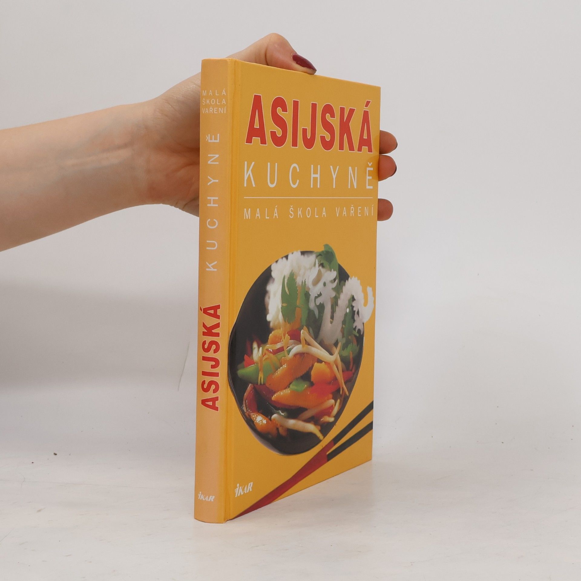 Kolektiv autorů Asijská kuchyně. Malá škola vaření