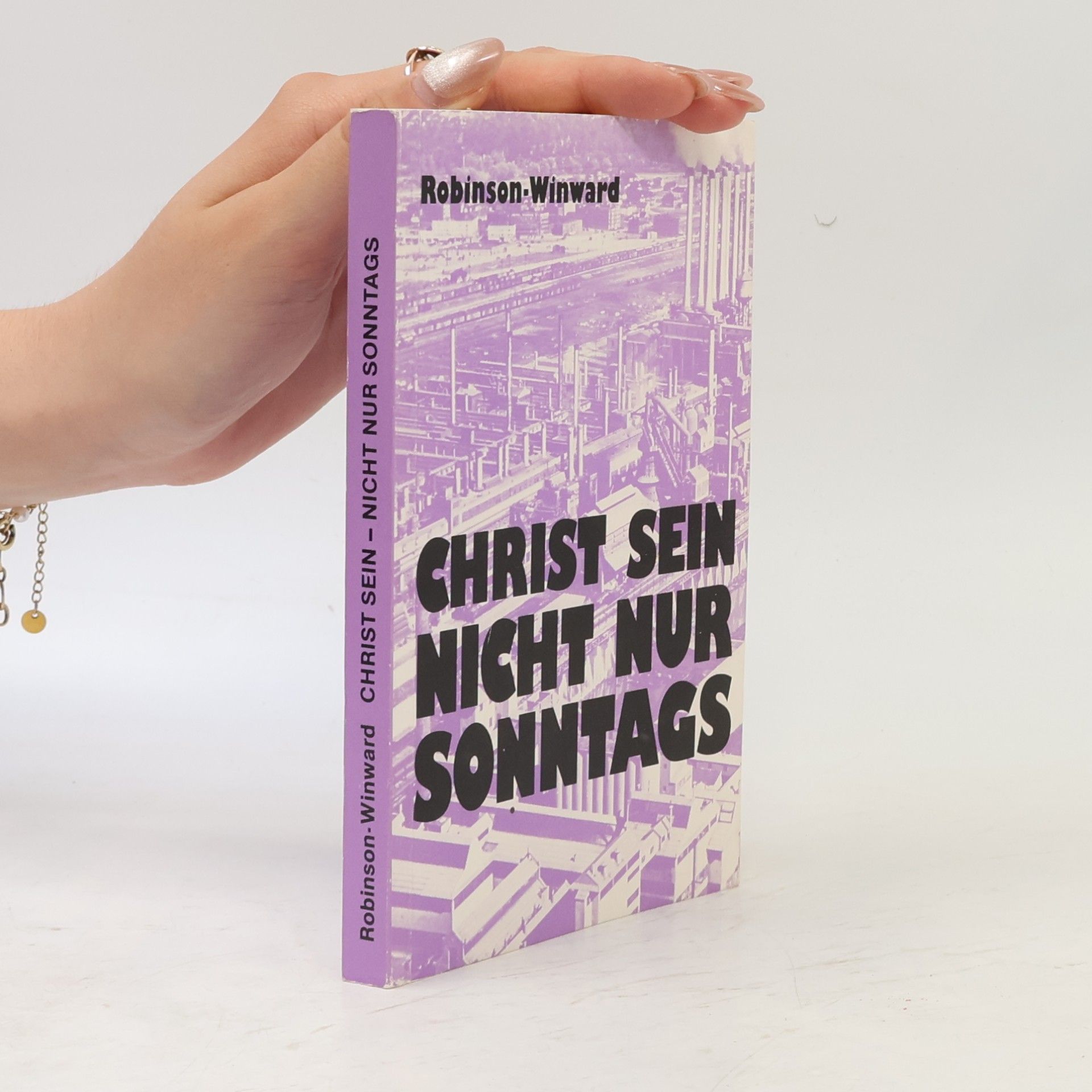 S. Winward Christ sein nicht nur sonntags