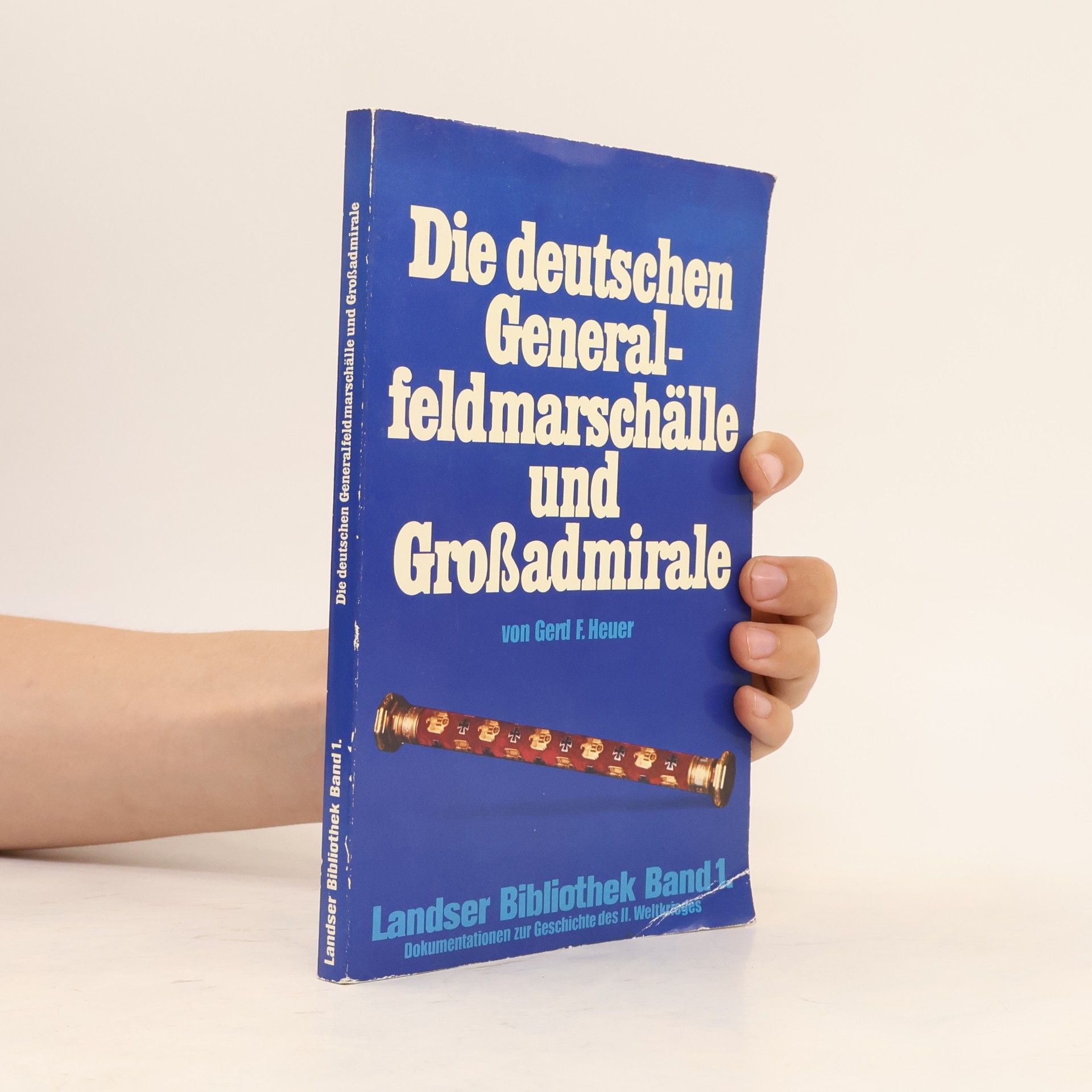 AA.VV. Die deutschen Generalfeldmarschälle und Großadmirale