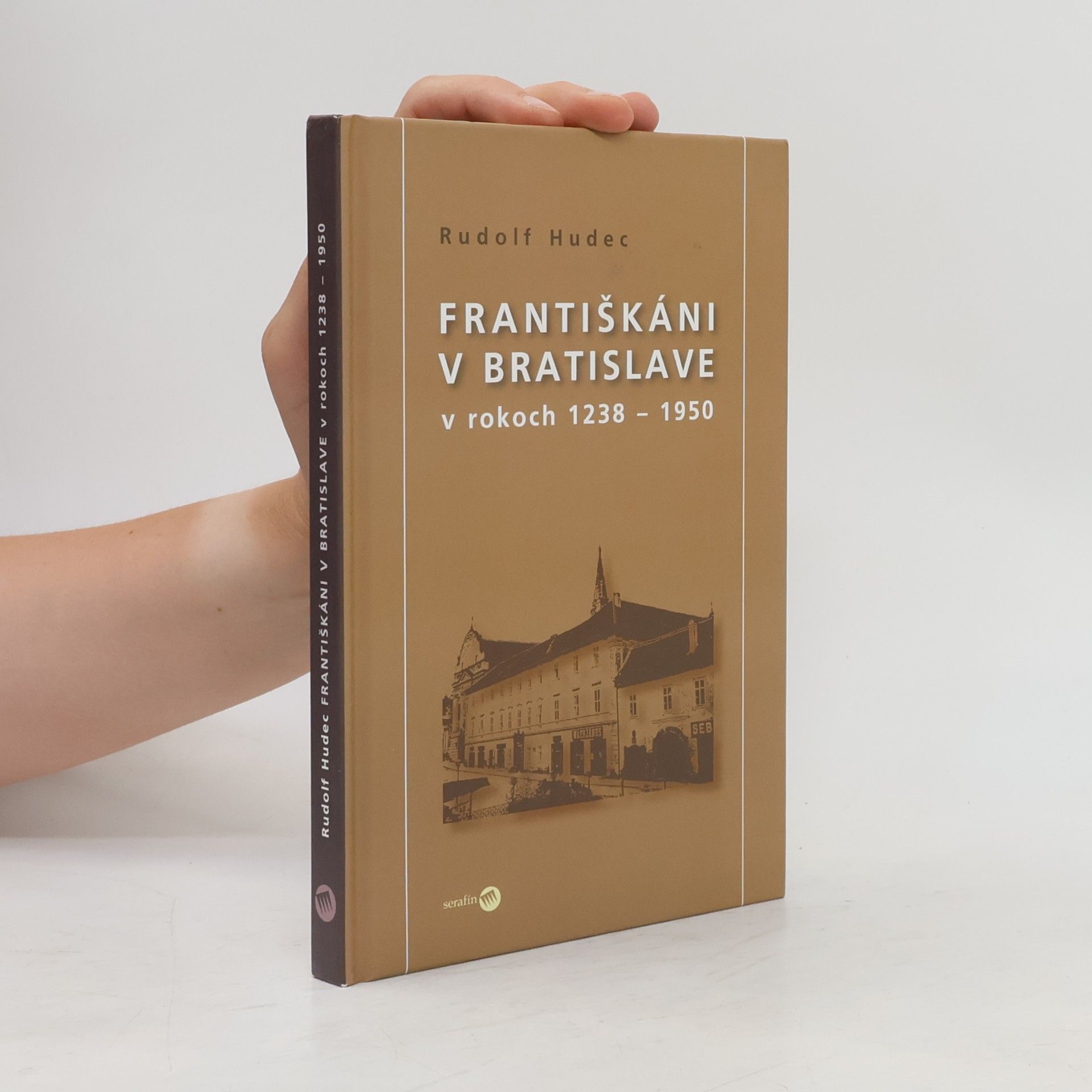 Rudolf Hudec Františkáni v Bratislave v rokoch 1238-1950