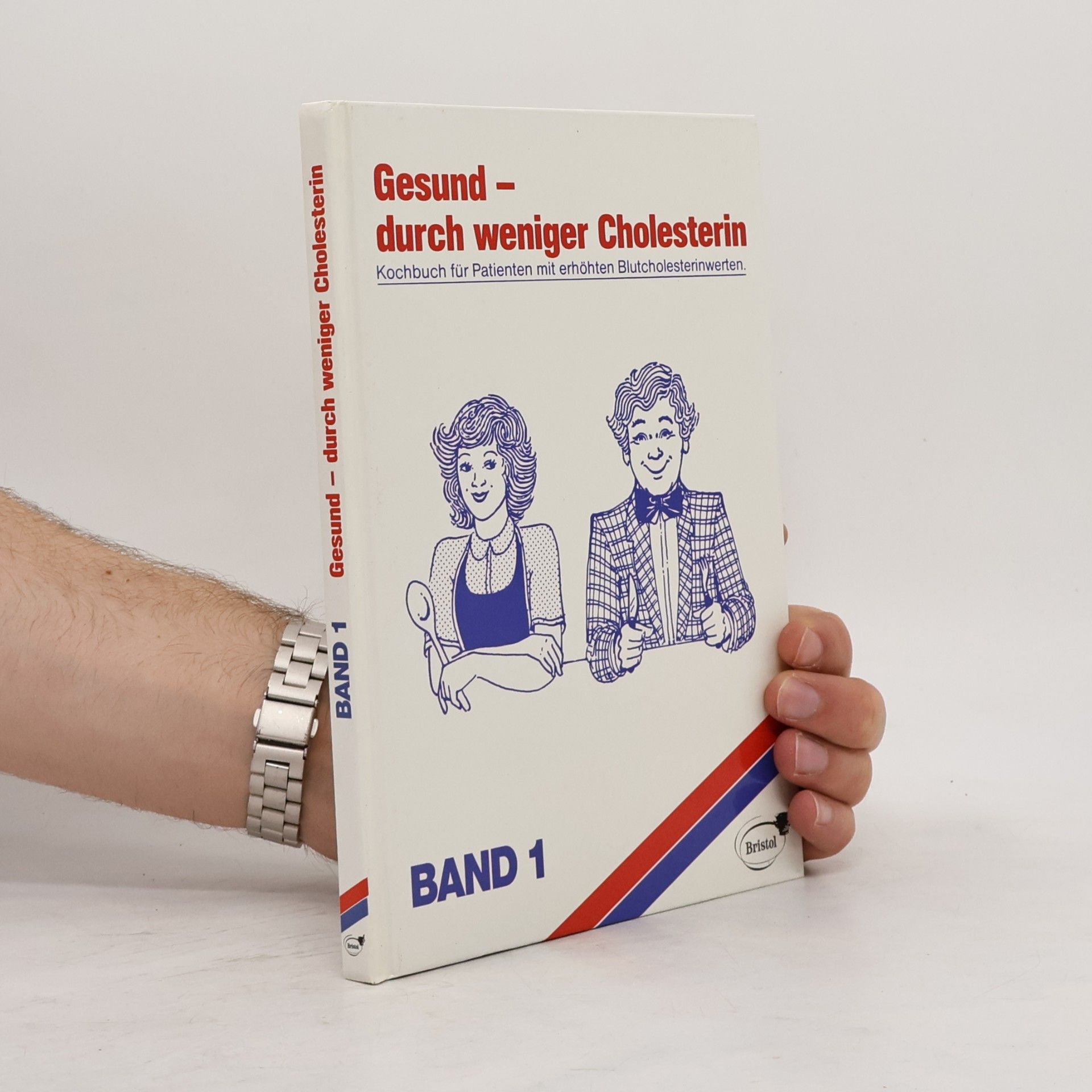 Various authors Gesund - durch weniger Cholesterin. Band 1
