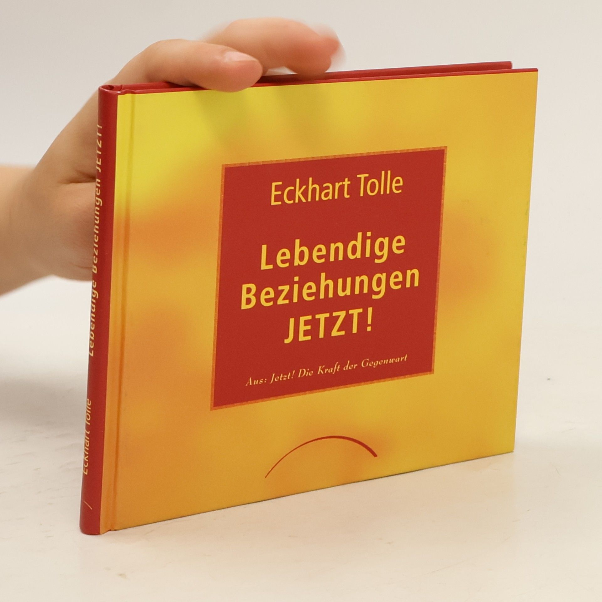 Eckhart Tolle Lebendige Beziehungen jetzt!