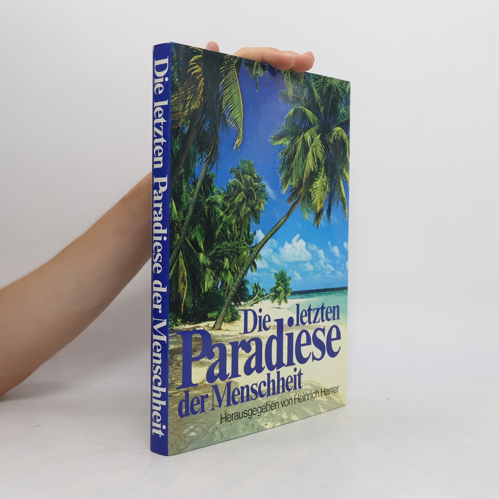 Heinrich Harrer Die letzten Paradiese der Menschheit