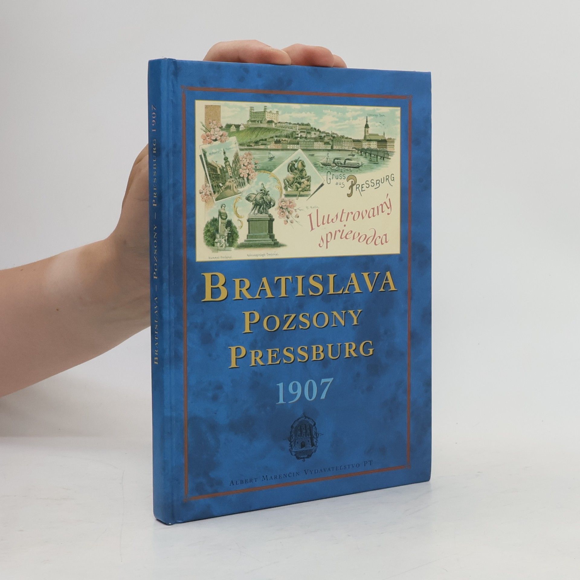 Emil Kumlik Bratislava 1907: Ilustrovaný sprievodca