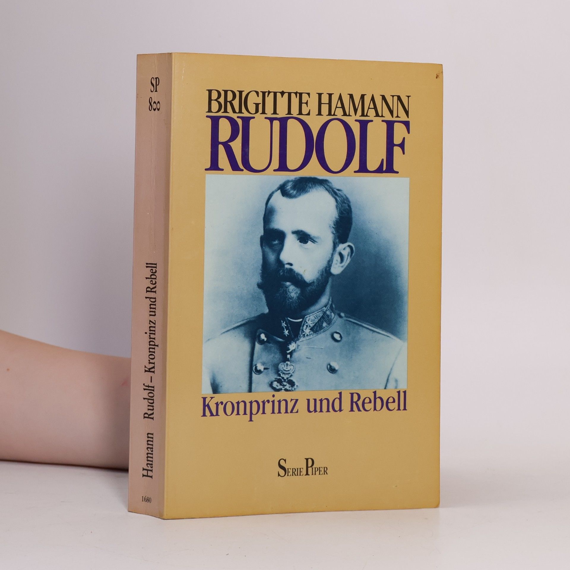 Brigitte Hamannová Rudolf : Kronprinz und Rebell
