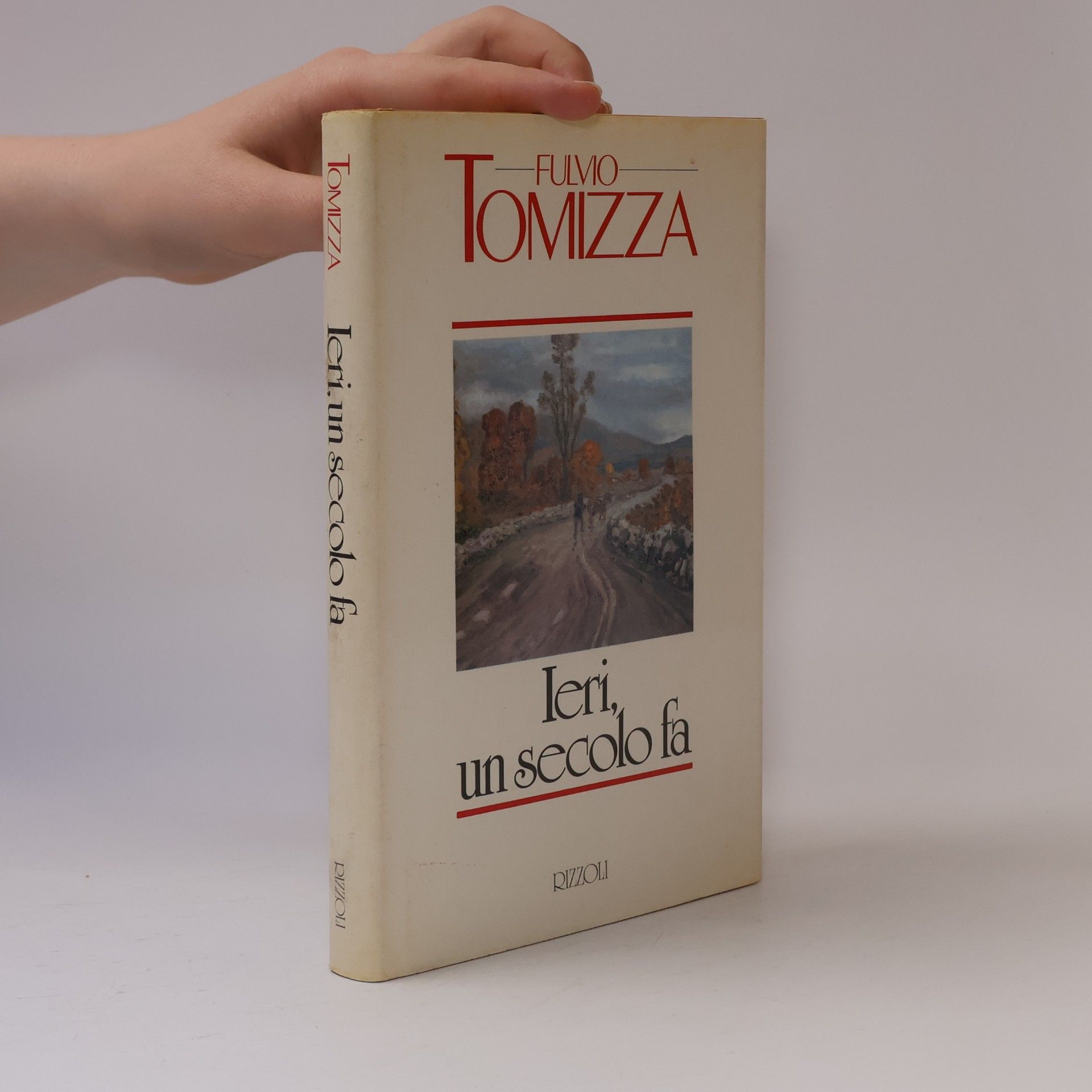Fulvio Tomizza Ieri, un secolo fa