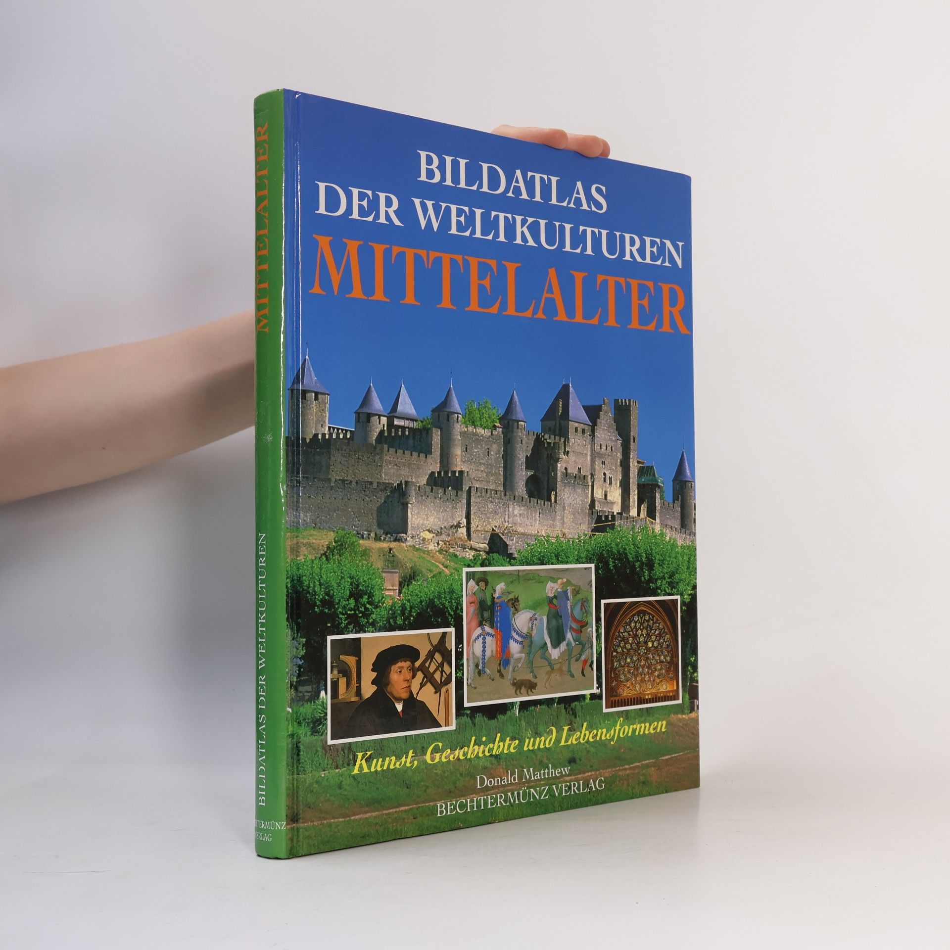 Donald Matthew Bildatlas der Weltkulturen. Mittelalter