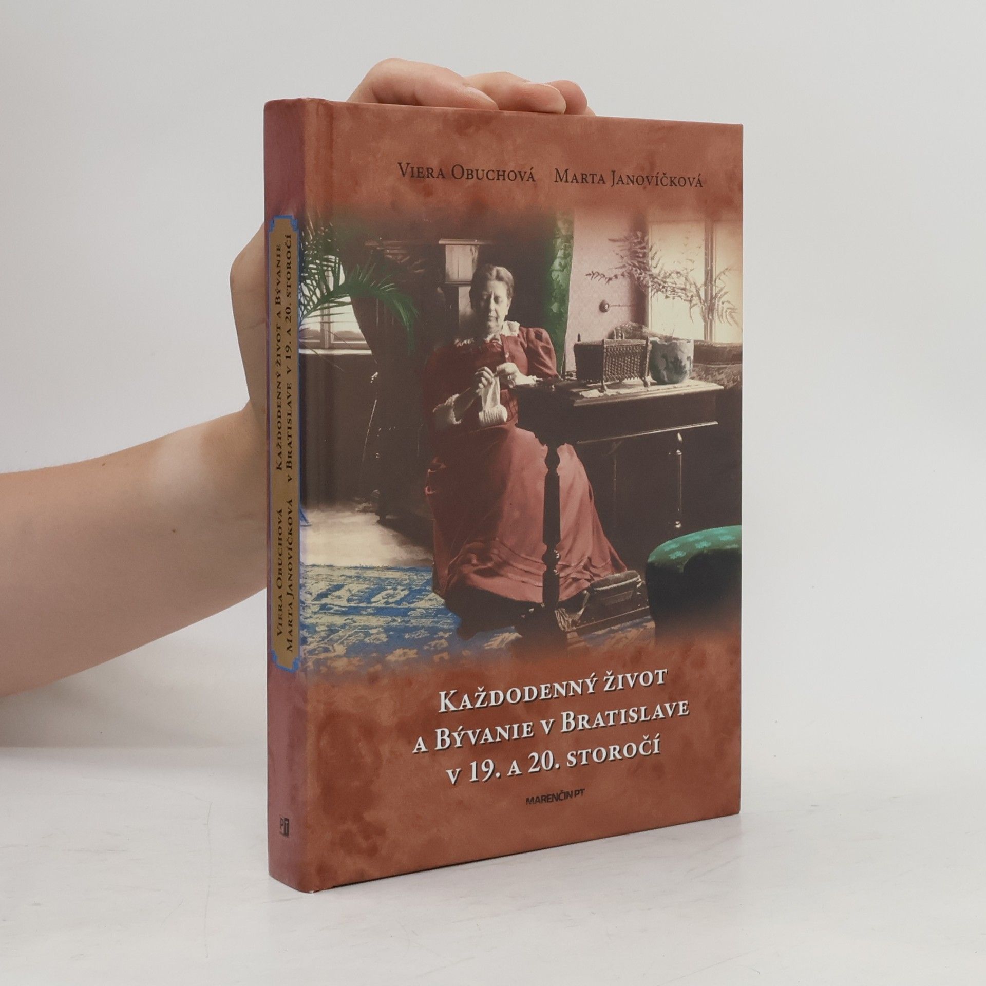 Viera Obuchová Každodenný život a bývanie v Bratislave v 19. a 20. storočí