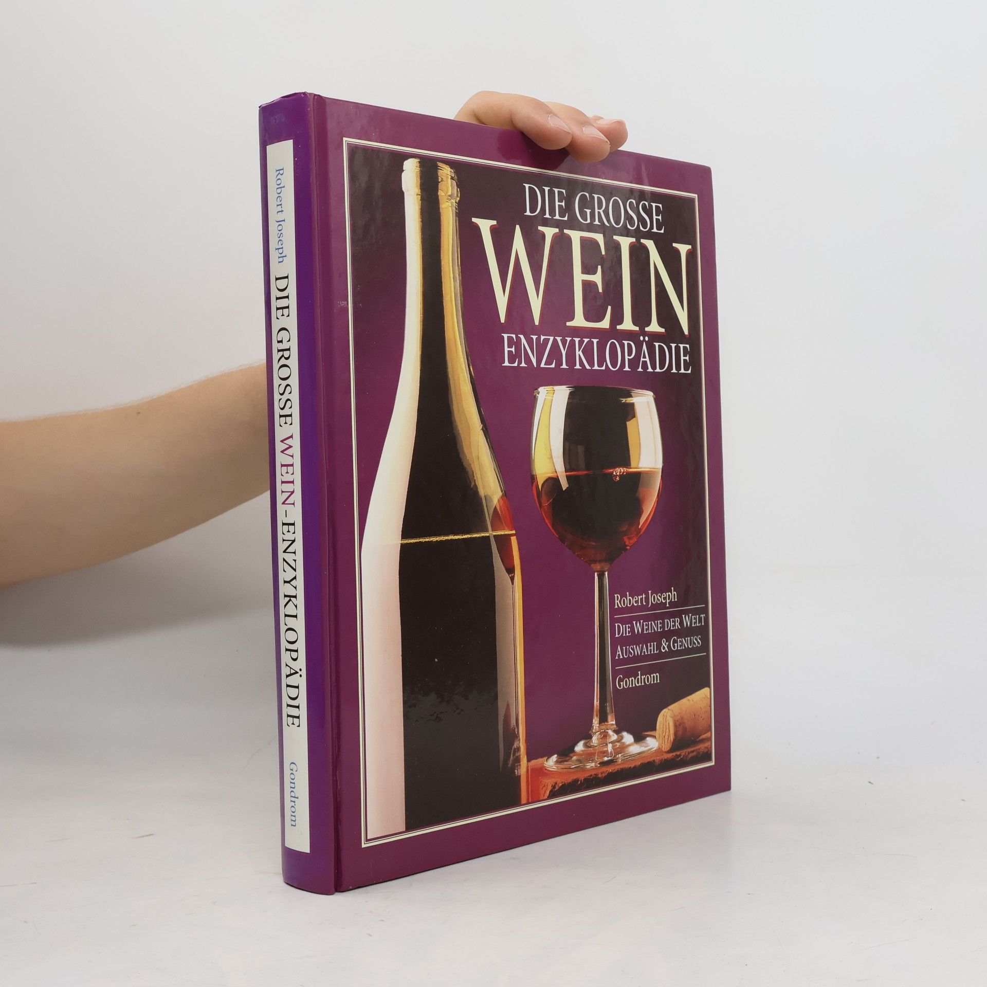 Robert Joseph Die grosse Weinenzyklopädie
