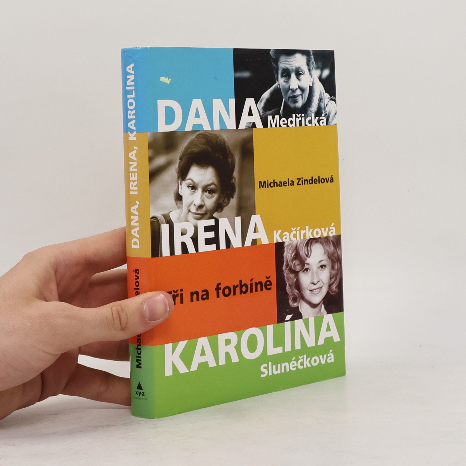 Tři na forbíně : Dana Medřická, Irena Kačírková, Karolína Slunéčková