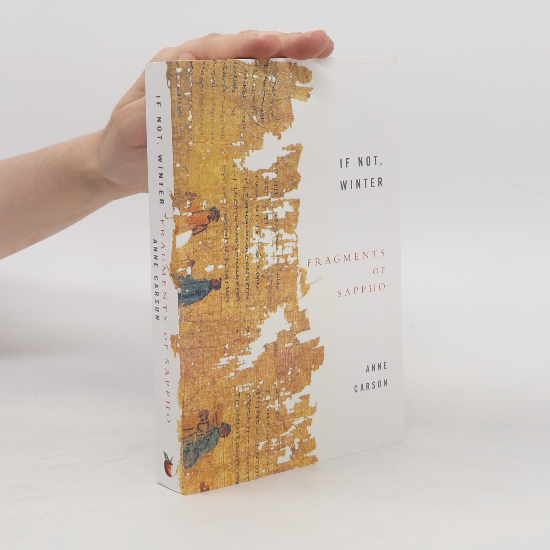 Anne Carson If Not, Winter: Fragments Of Sappho