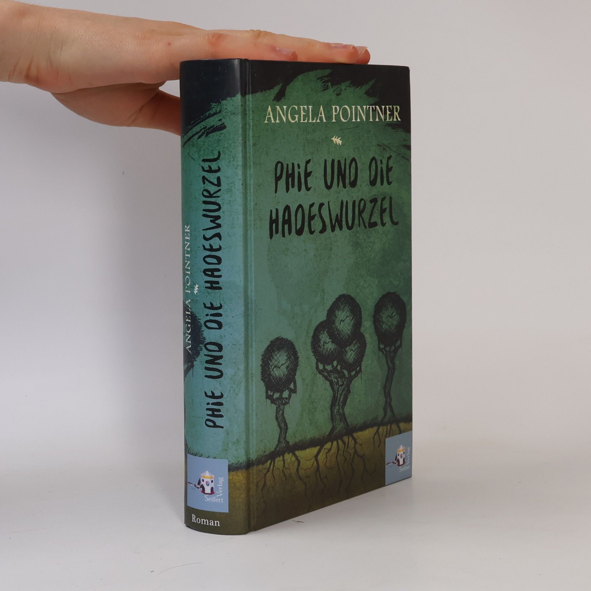 Angela Pointner Phie und die Hadeswurzel