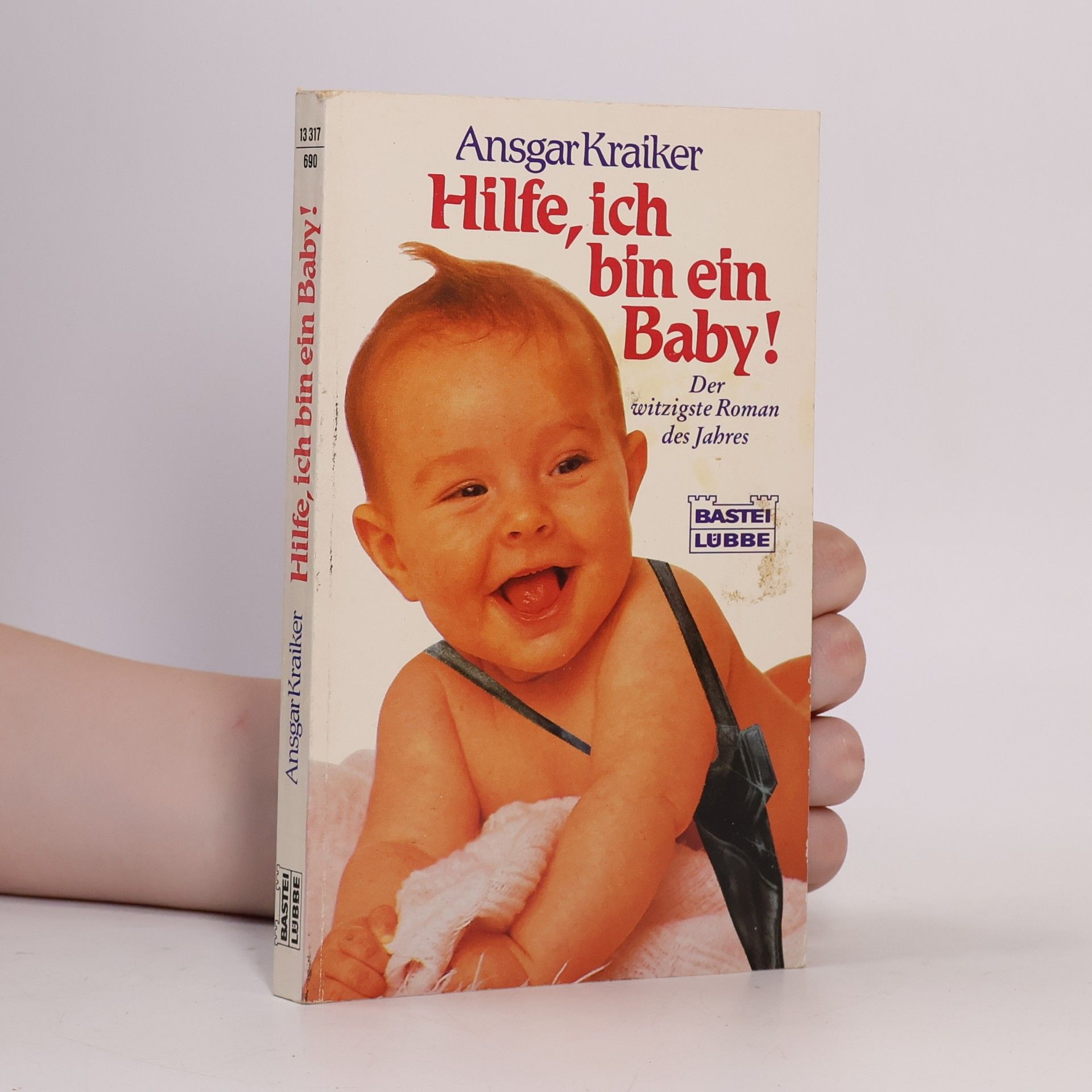 Ansgar Kraiker Hilfe, ich bin ein Baby!