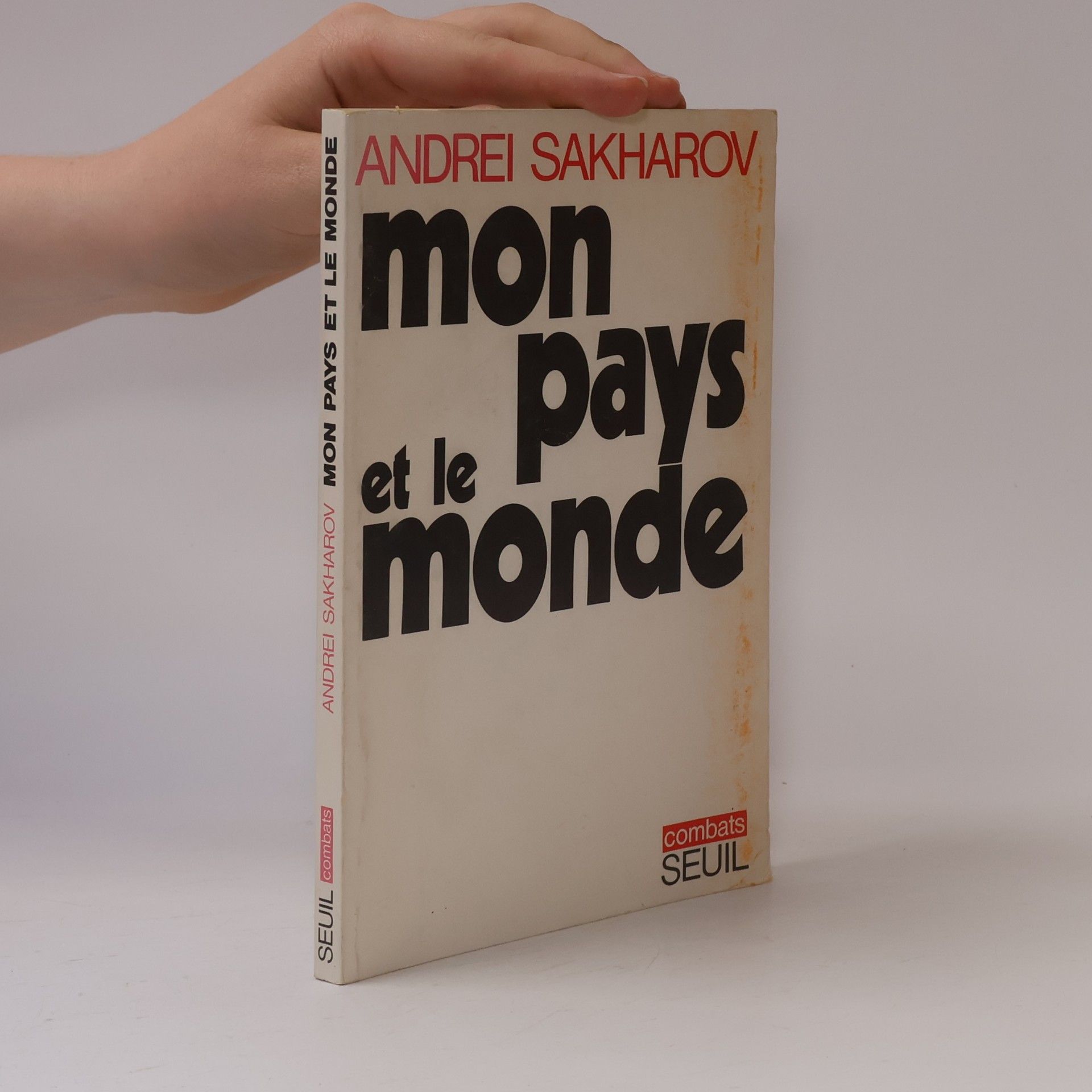 Andrei Dmitrijewitsch Sacharow Mon pays et le monde