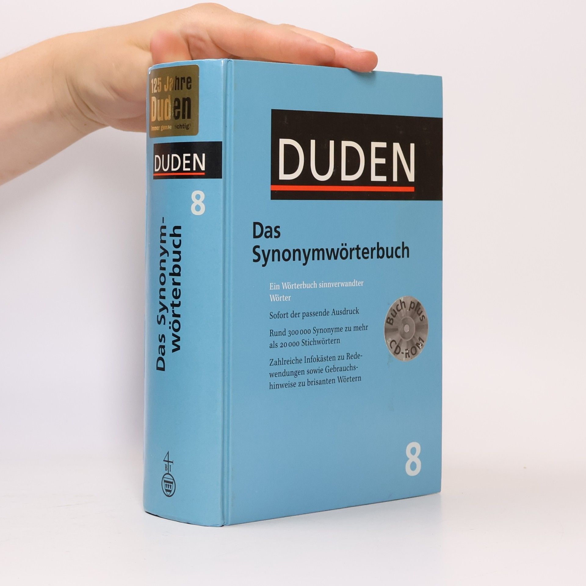 Autorenkollektiv Duden : das Synonymwörterbuch : ein Wörterbuch sinnverwandter Wörter
