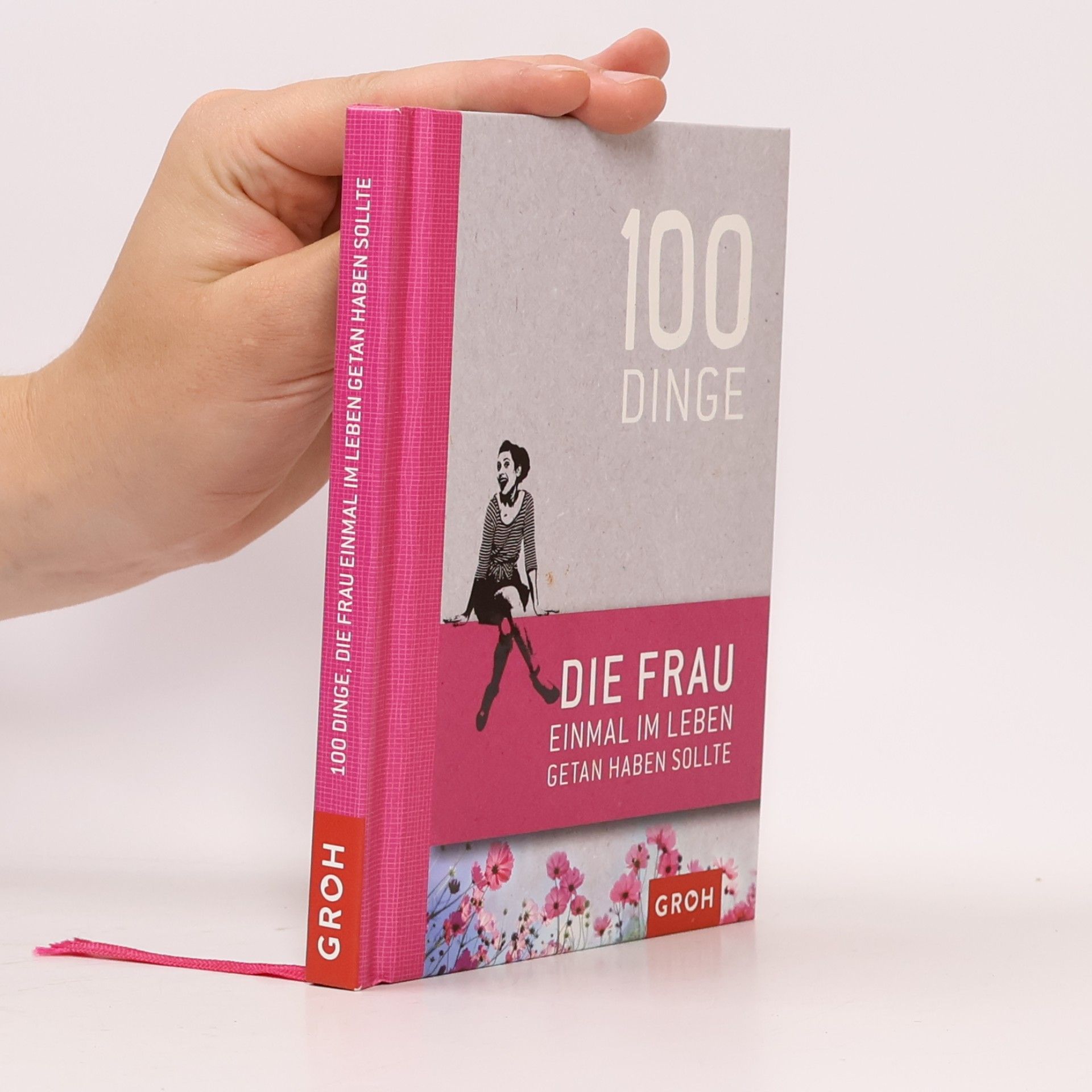 Auteurscollectief 100 Dinge, die Frau einmal im Leben getan haben sollte