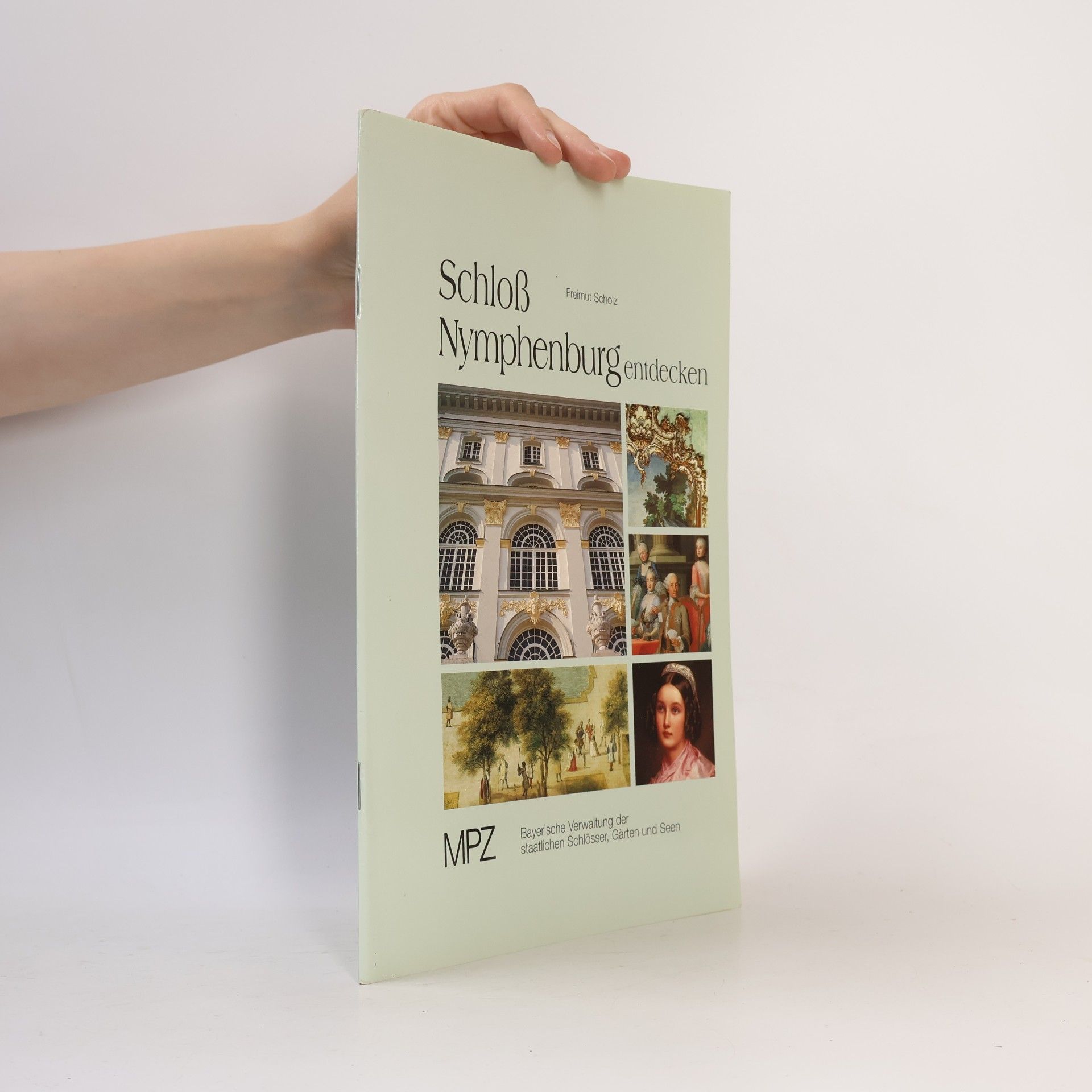 Freimut Scholz Schloß Nymphenburg entdecken