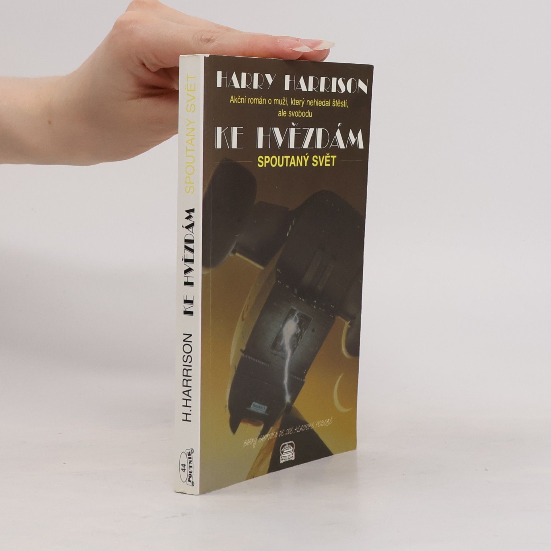 Harry Harrison Ke hvězdám. Spoutaný svět