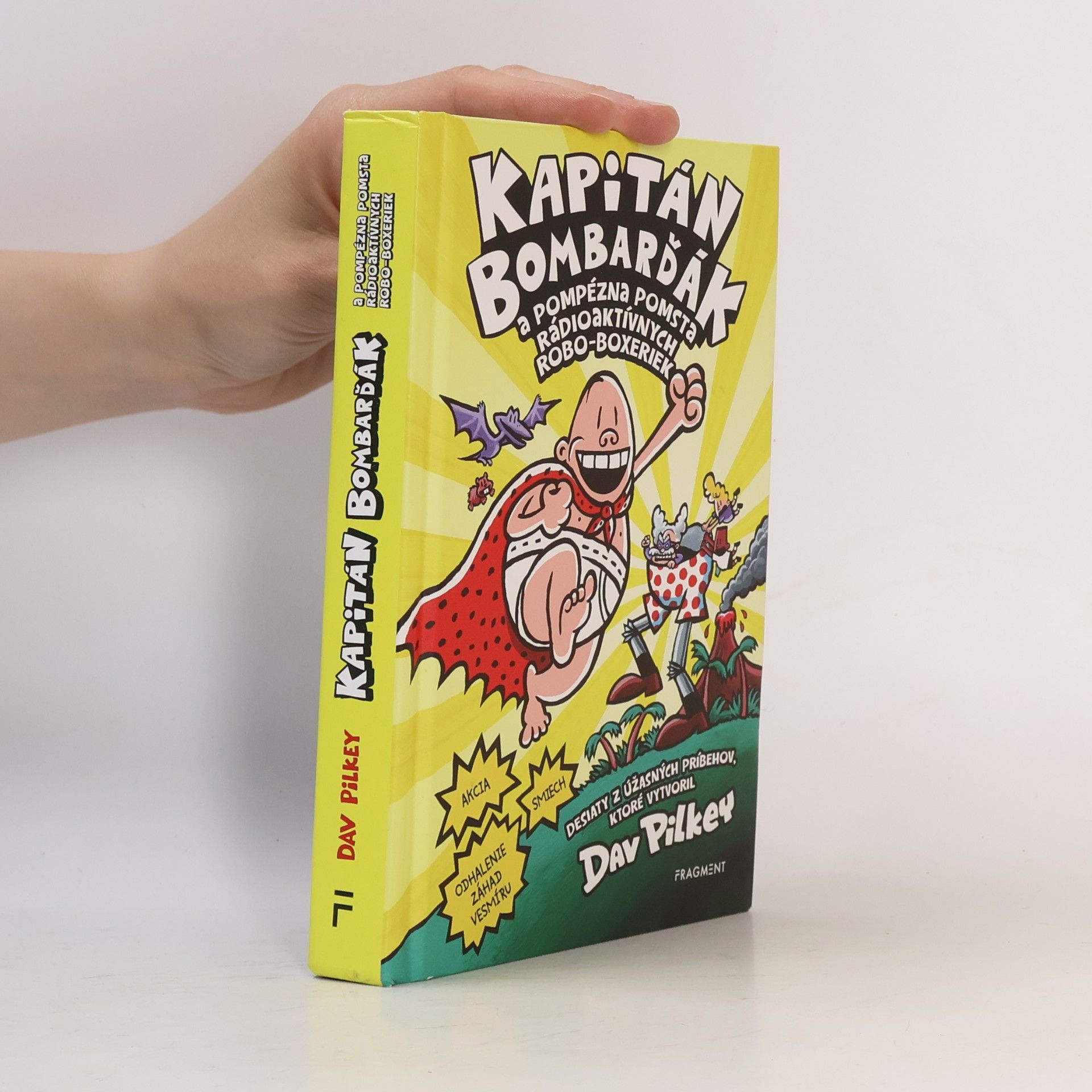 Dav Pilkey Kapitán Bombarďák a pompézna pomsta rádioaktívnych Robo-boxeriek