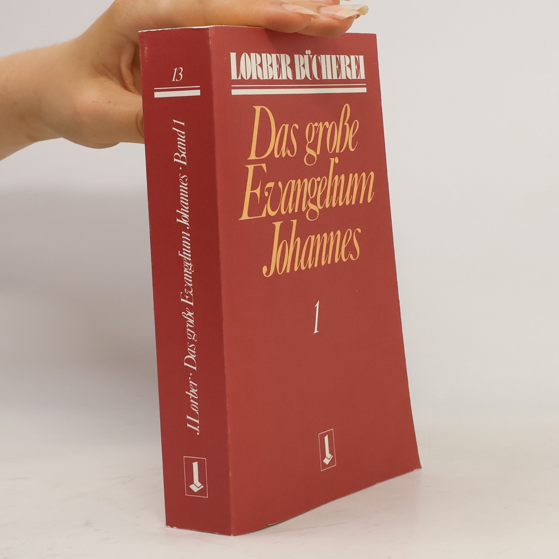 Jakob Lorber Johannes, das große Evangelium. Bd.1