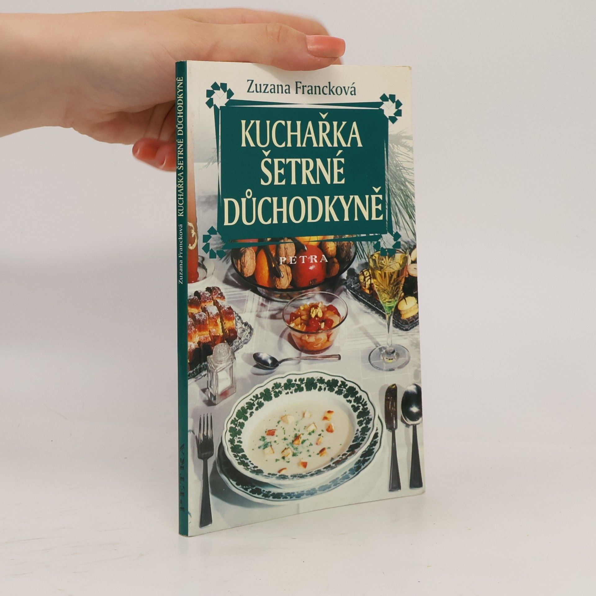 Zuzana Francková Kuchařka šetrné důchodkyně